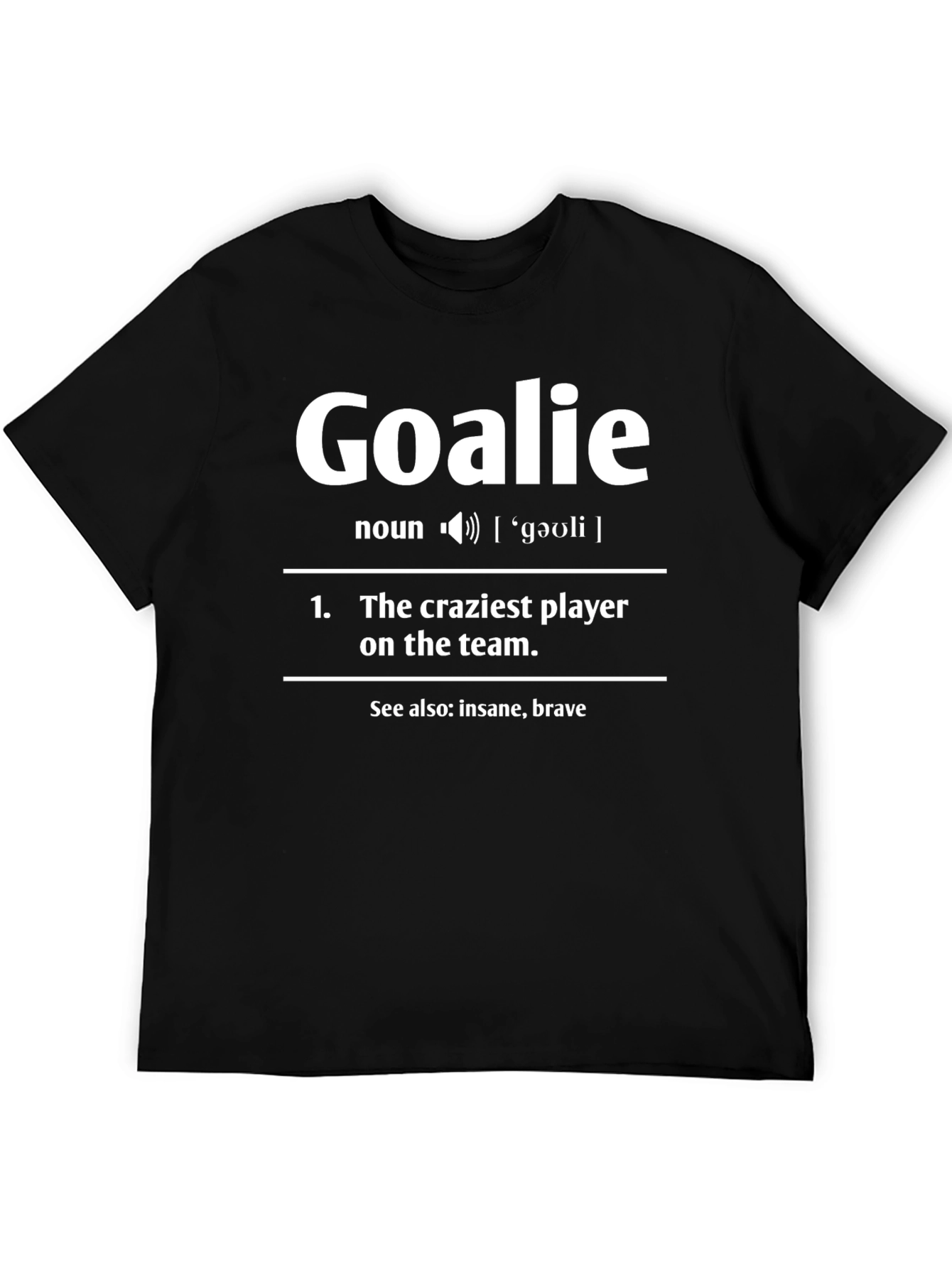 Goalie Definition T-Shirt - Hockey Player Tee