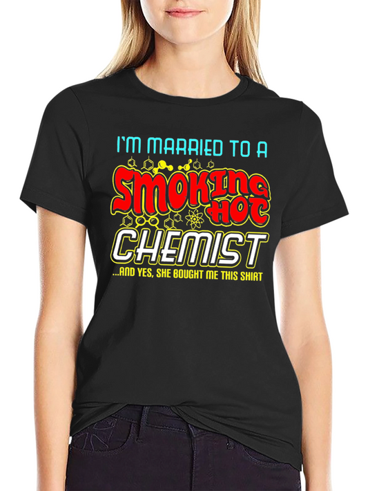 Funny Chemistry T-Shirt: Smoking Hot Chemist Gift