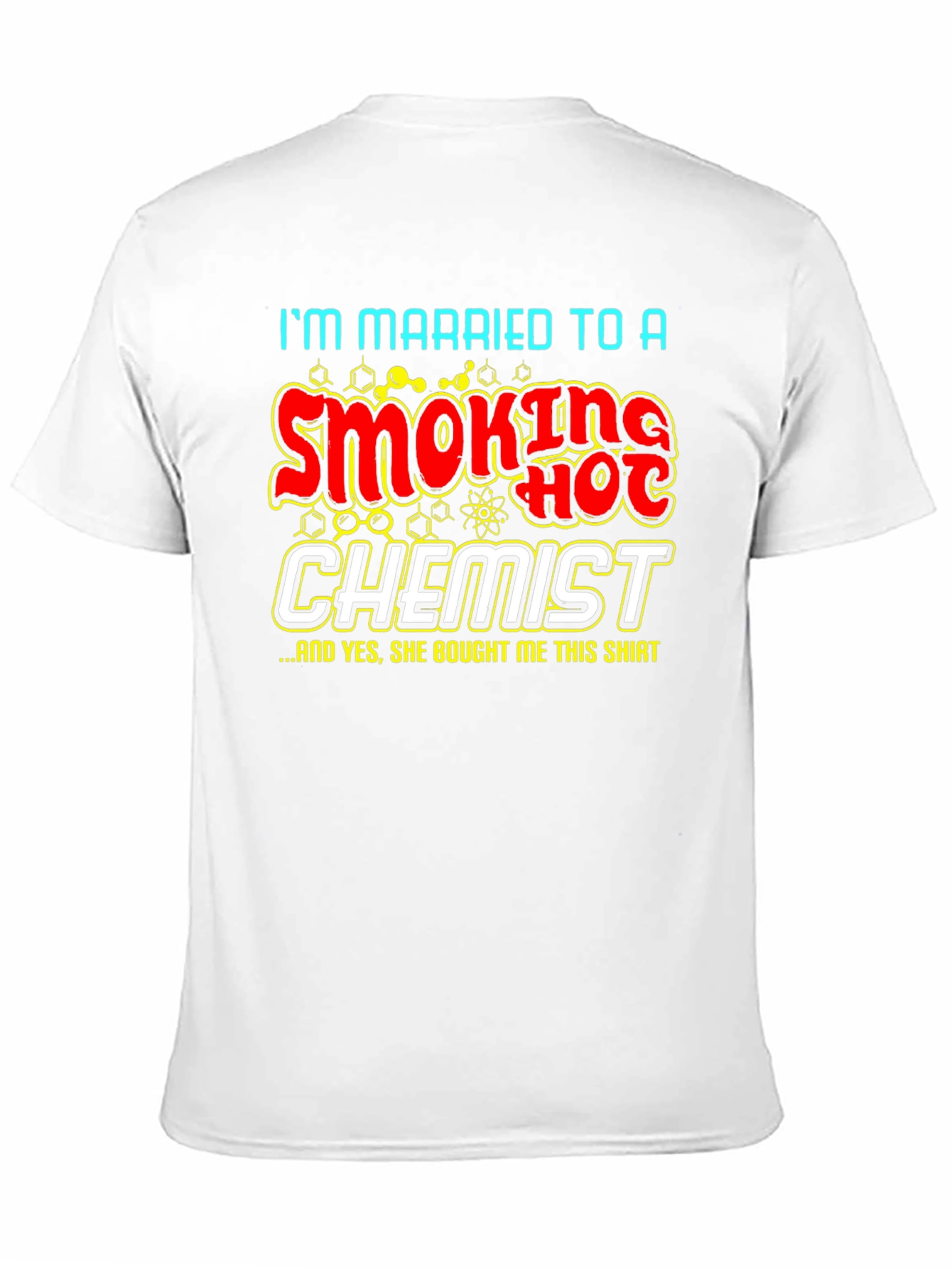 Funny Chemistry T-Shirt: Smoking Hot Chemist Gift