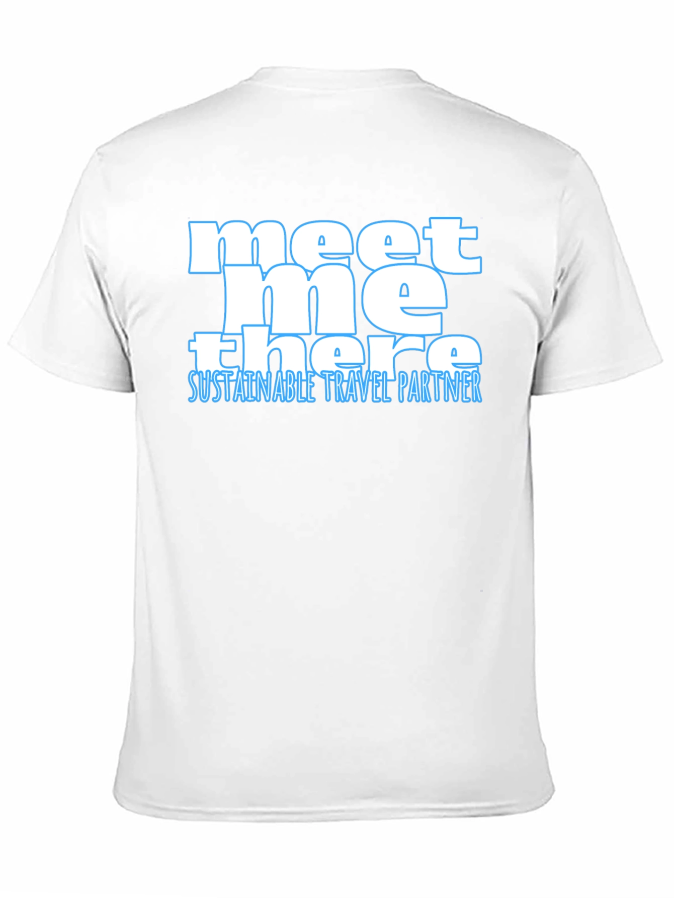 Meet Me There Sustainable Travel Partner Tee