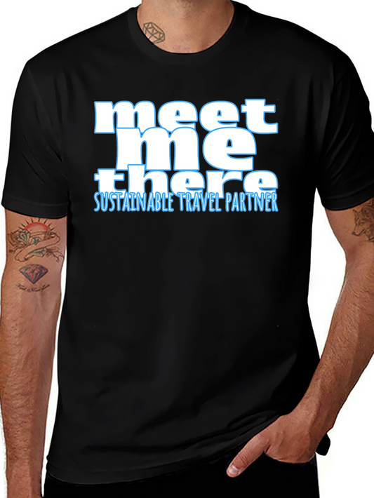 Meet Me There Sustainable Travel Partner Tee