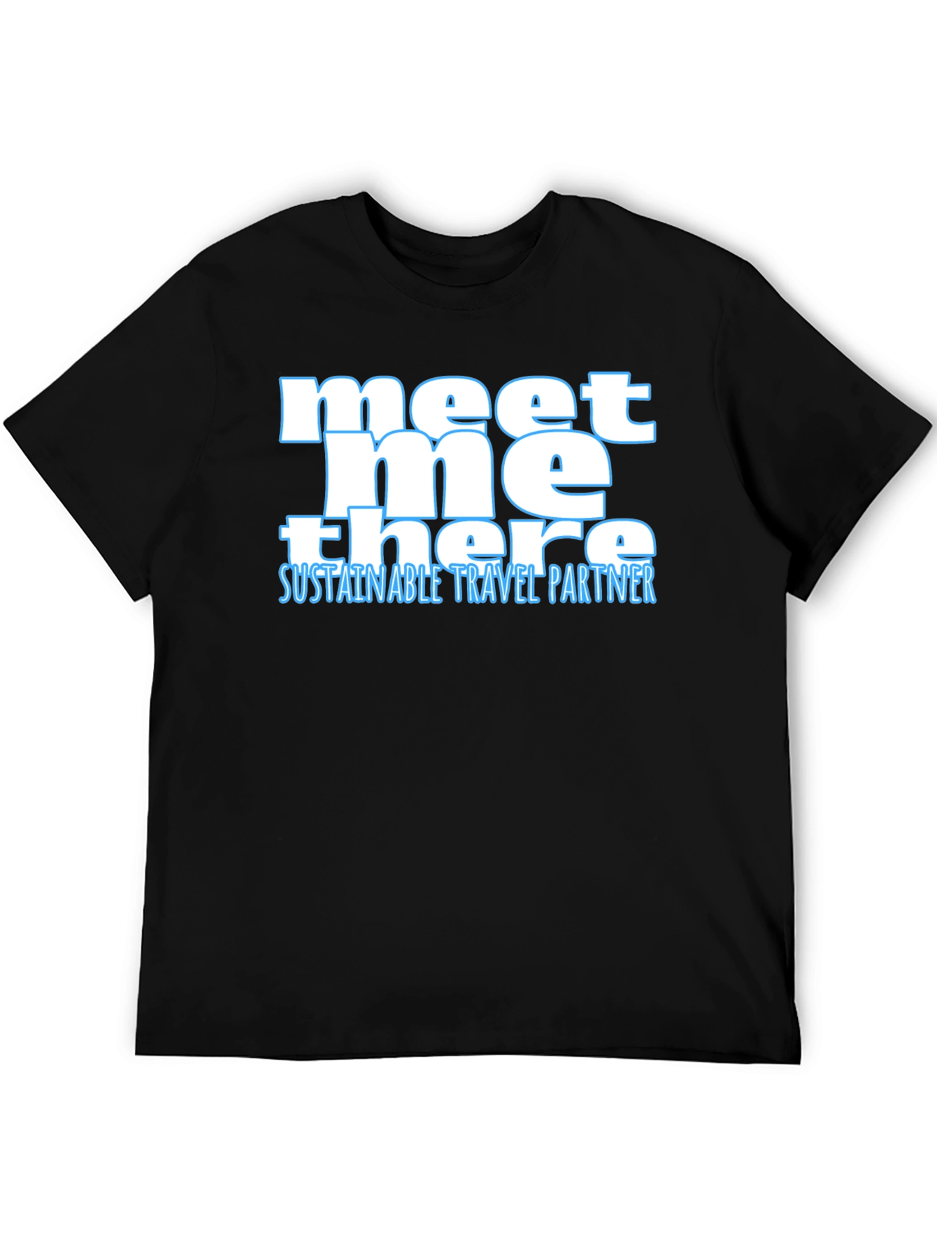 Meet Me There Sustainable Travel Partner Tee