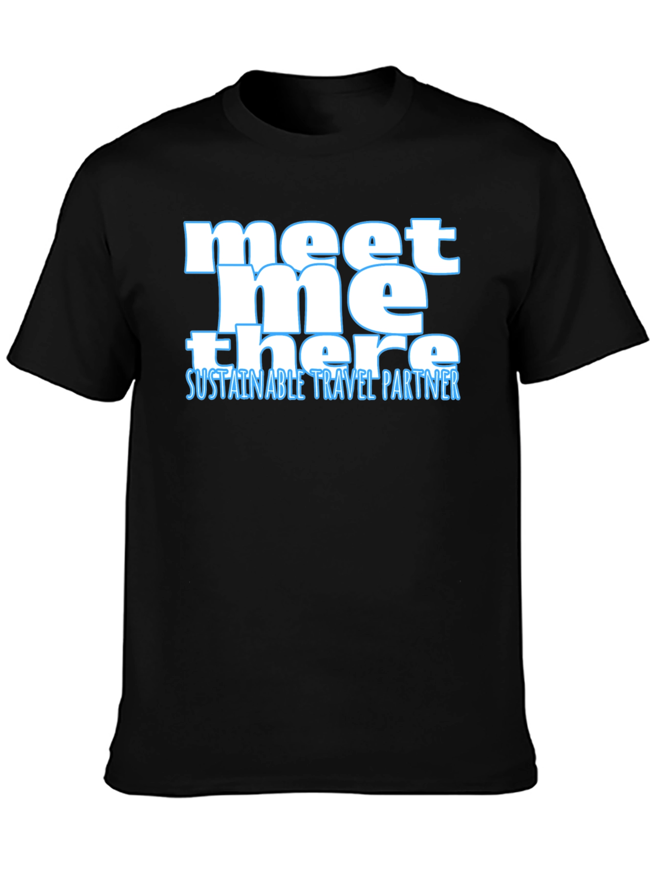 Meet Me There Sustainable Travel Partner Tee