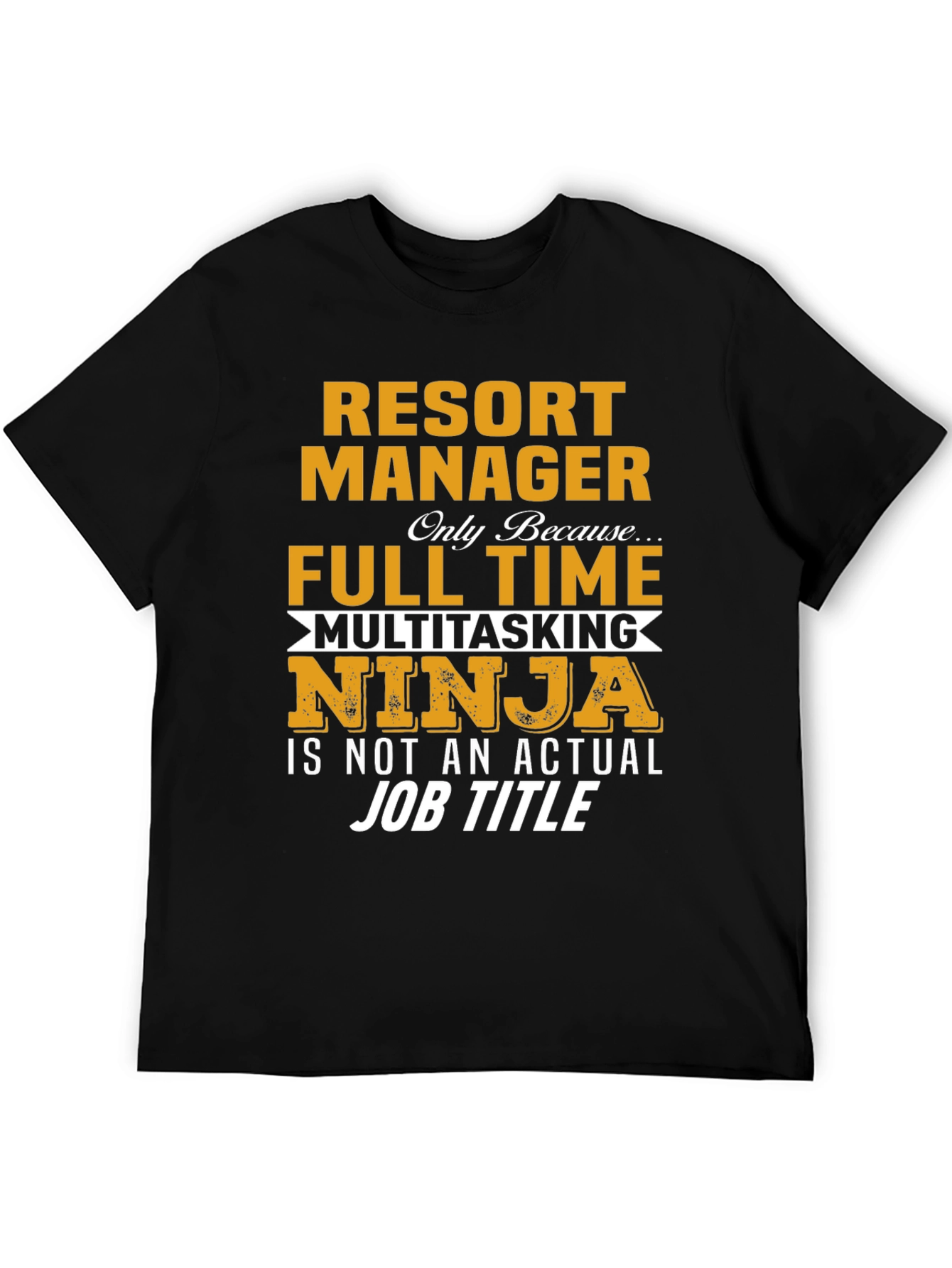 Resort Manager Multitasking Ninja T-Shirt