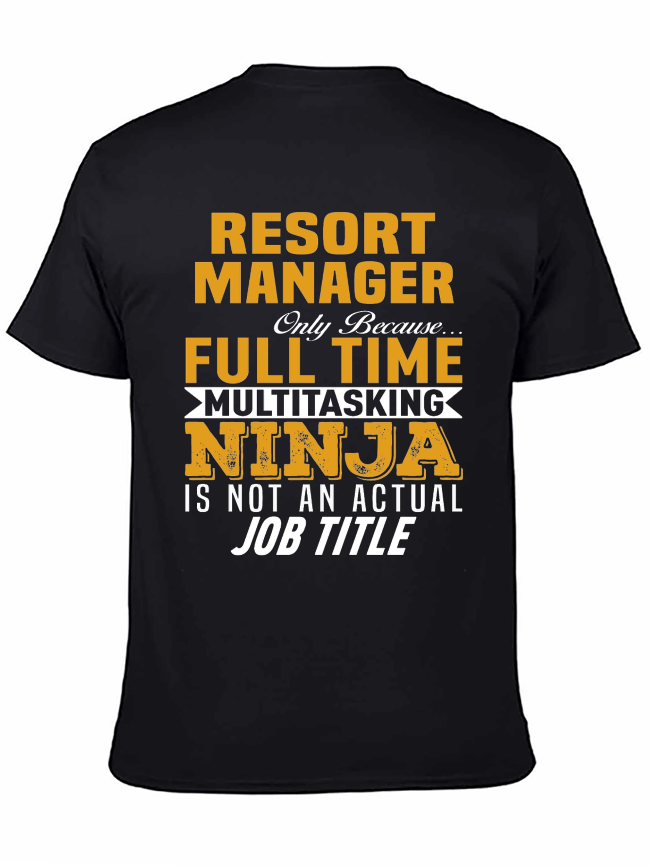 Resort Manager Multitasking Ninja T-Shirt