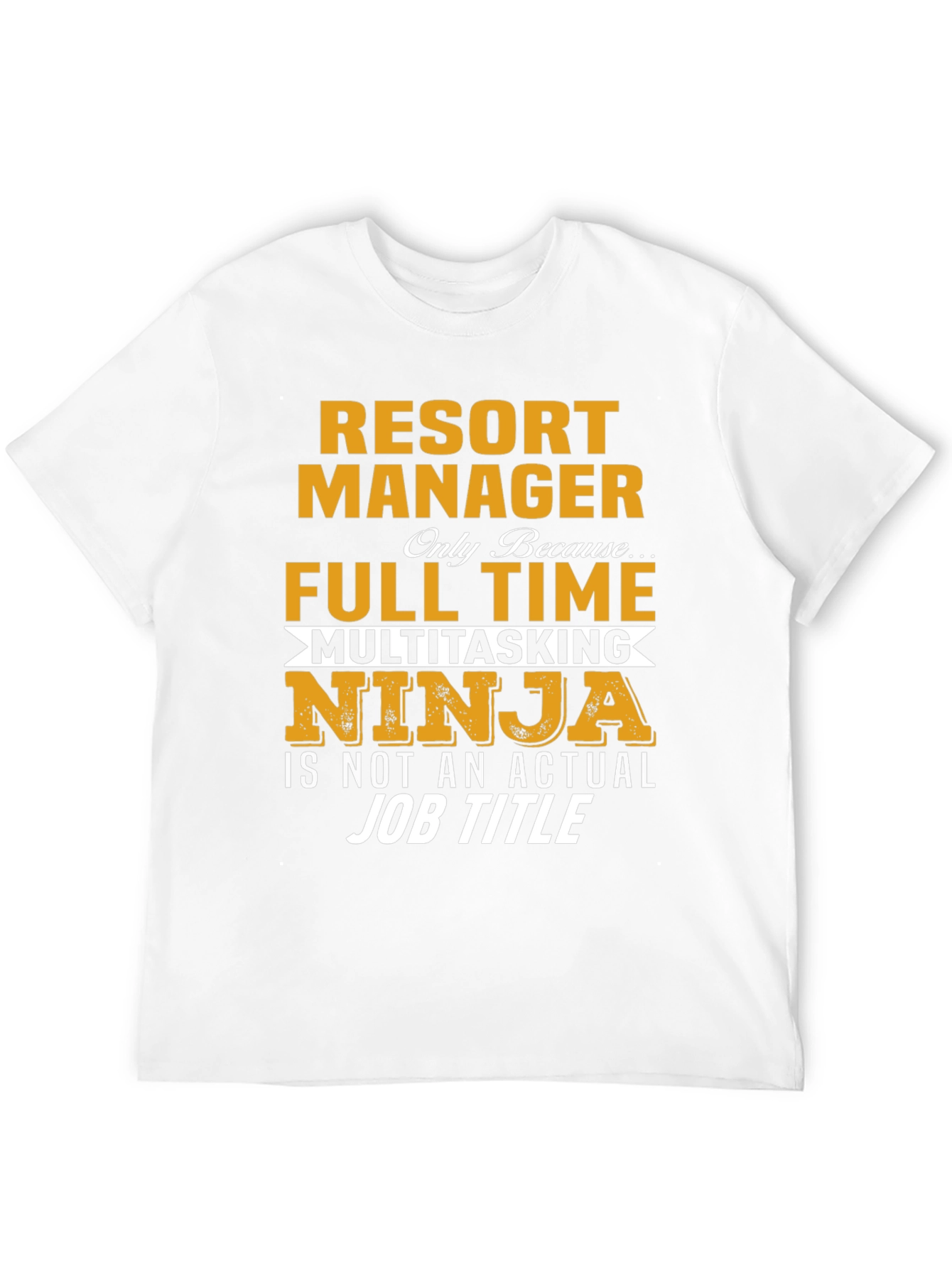 Resort Manager Multitasking Ninja T-Shirt