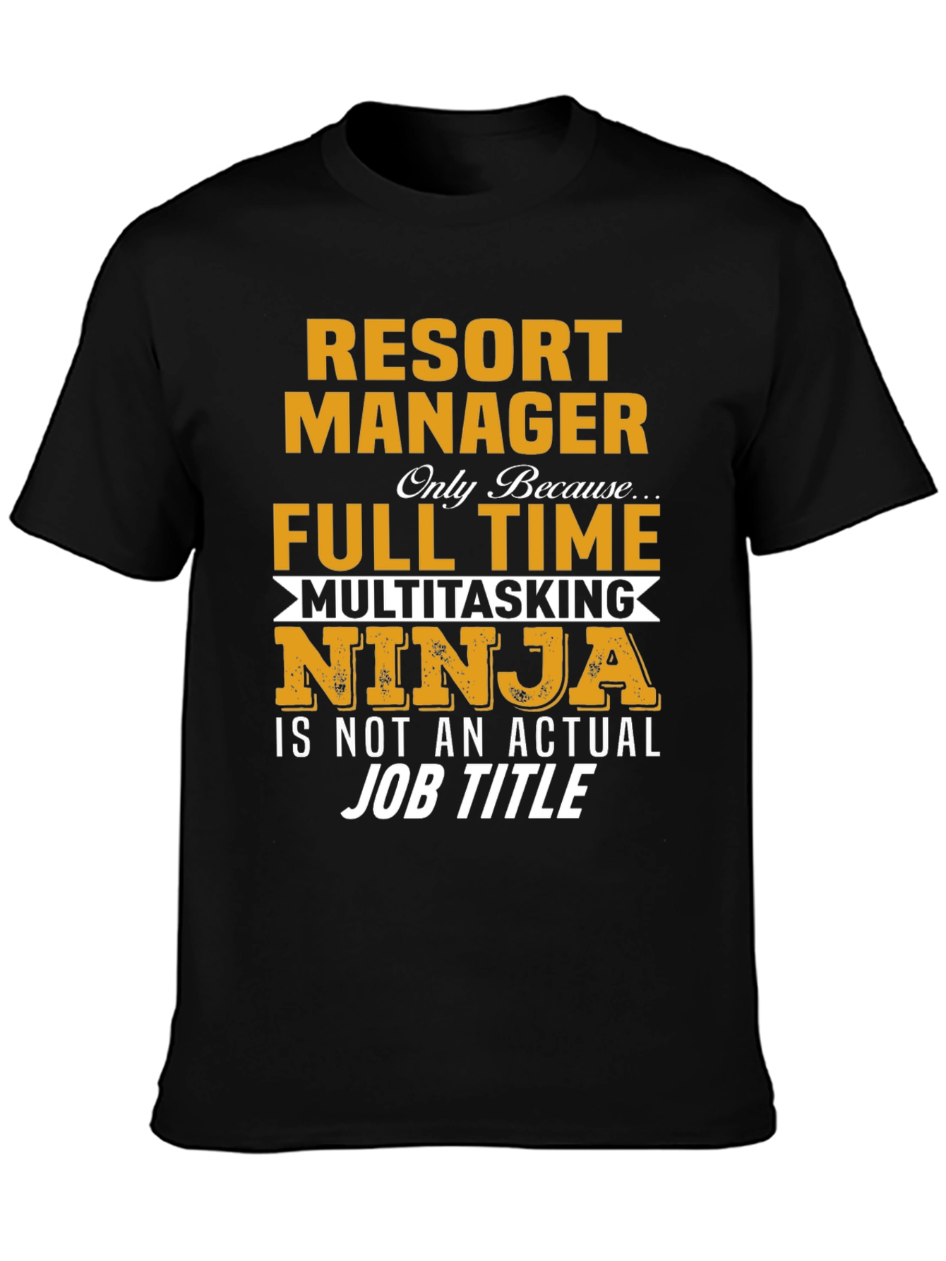 Resort Manager Multitasking Ninja T-Shirt