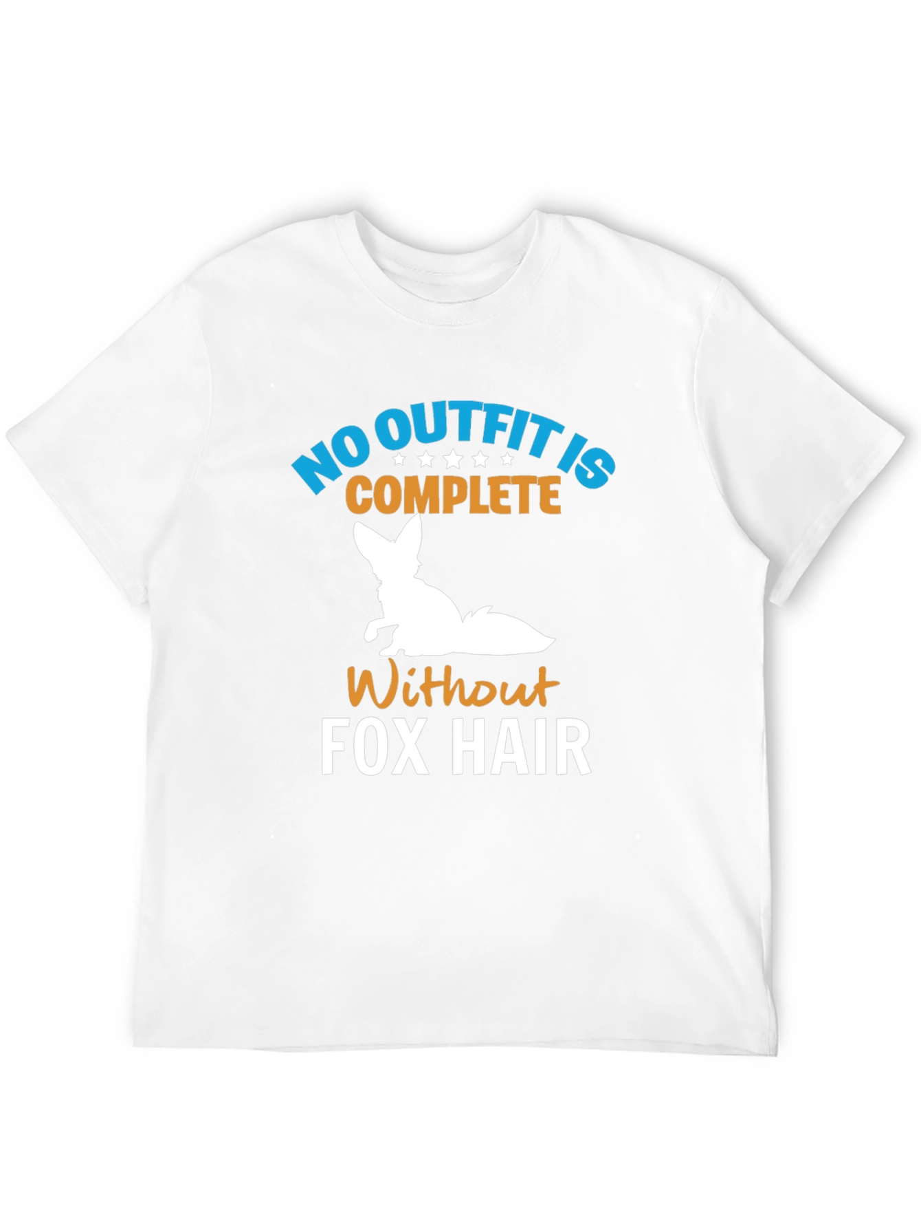 No Outfit Complete Fox Hair T-Shirt