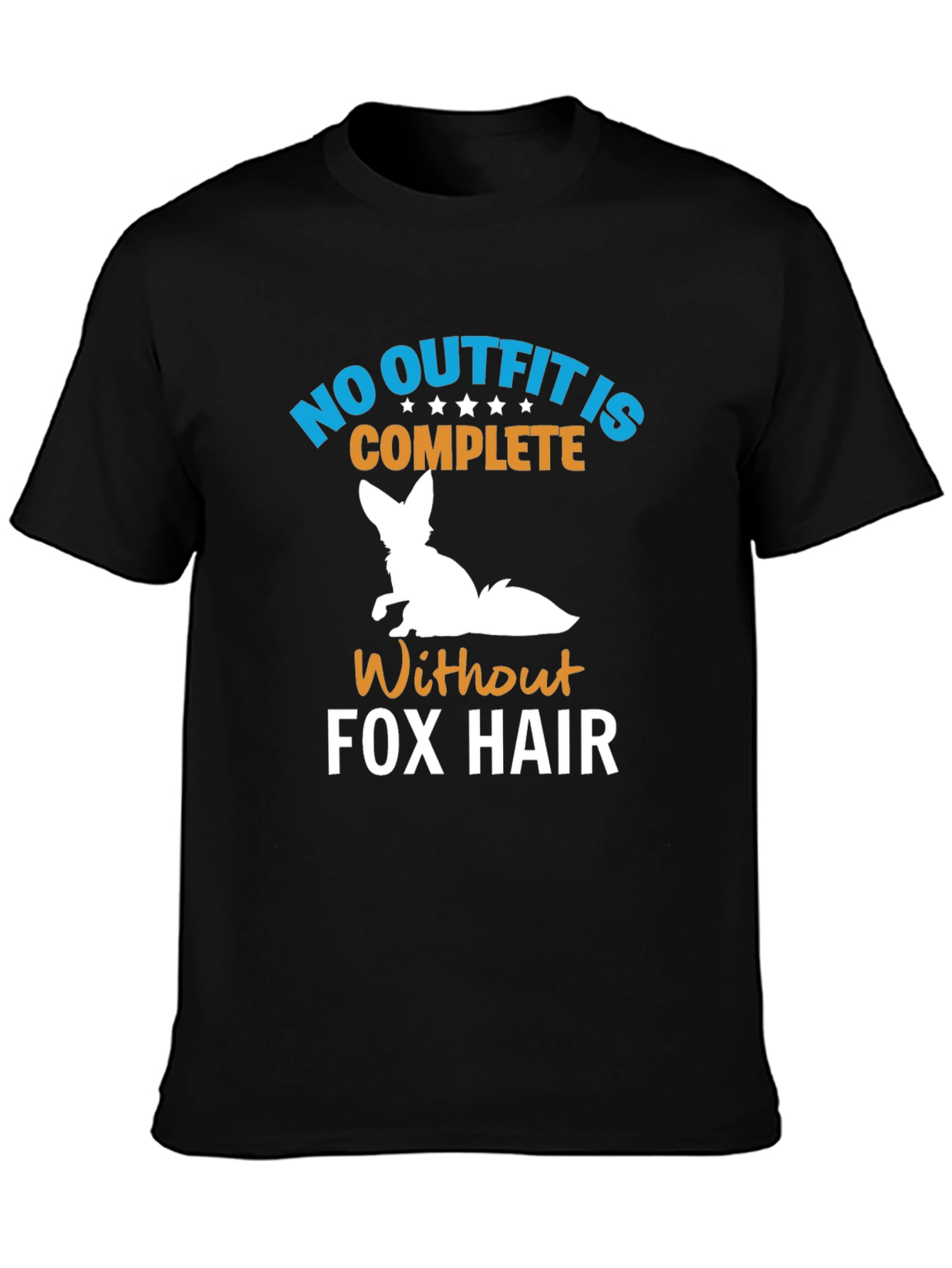 No Outfit Complete Fox Hair T-Shirt