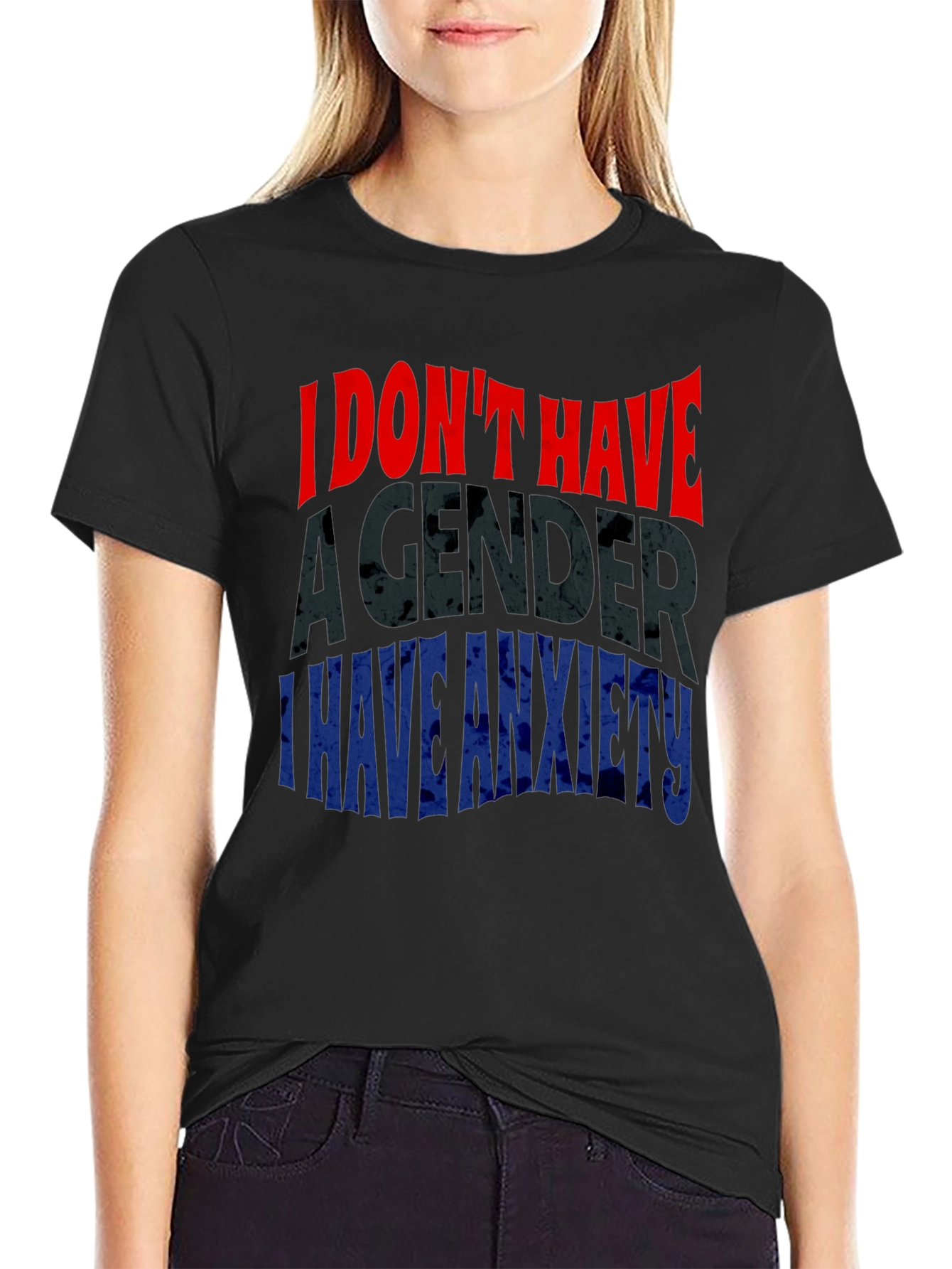 Humorous Anxiety T-Shirt: I Dont Have a Gender
