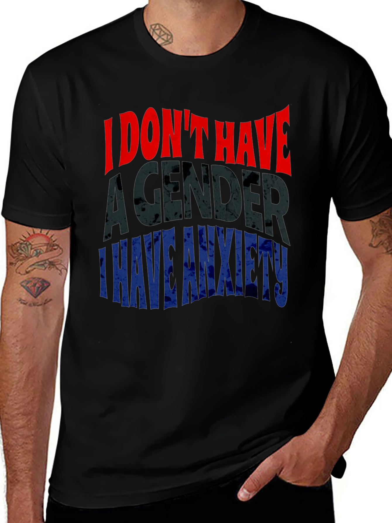 Humorous Anxiety T-Shirt: I Dont Have a Gender