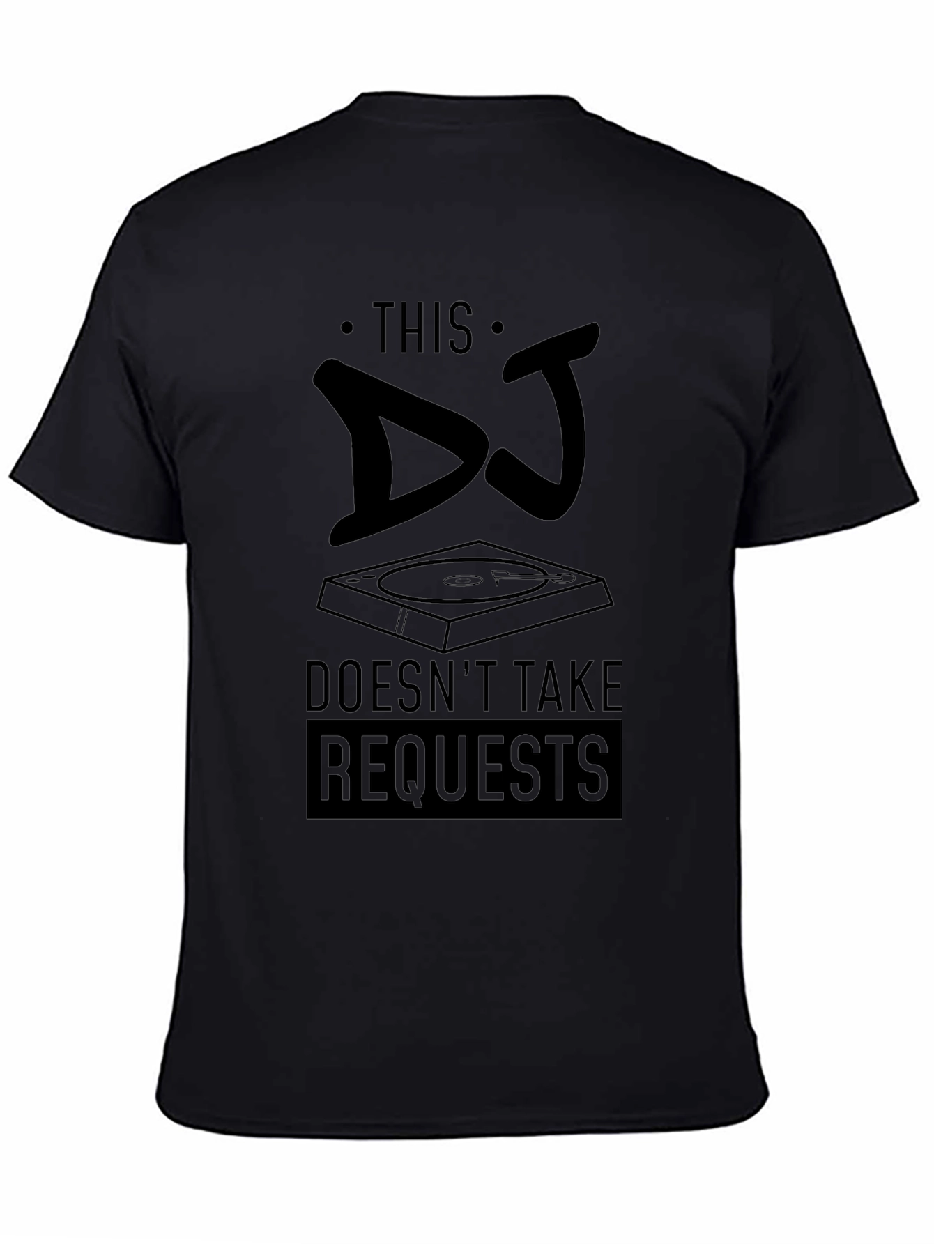 This DJ Doesnt Take Requests T-Shirt