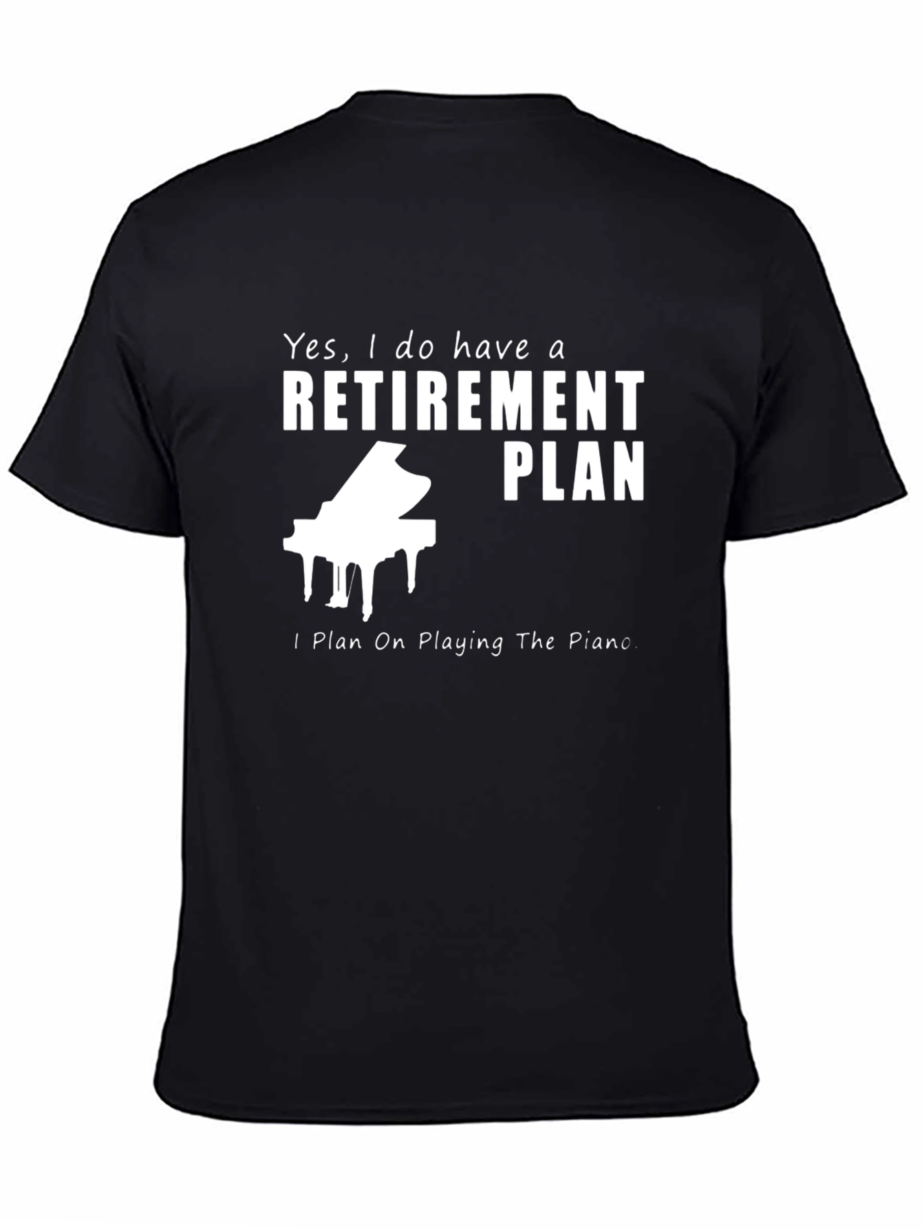 Retirement Plan Piano T-Shirt