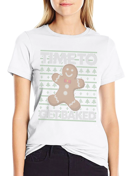 Time to Get Baked Gingerbread T-Shirt