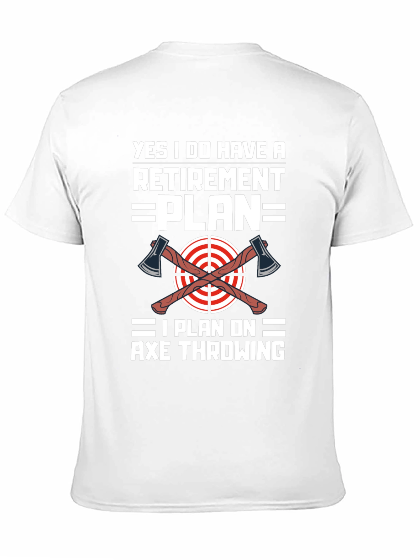 Axe Throwing Retirement Plan T-Shirt