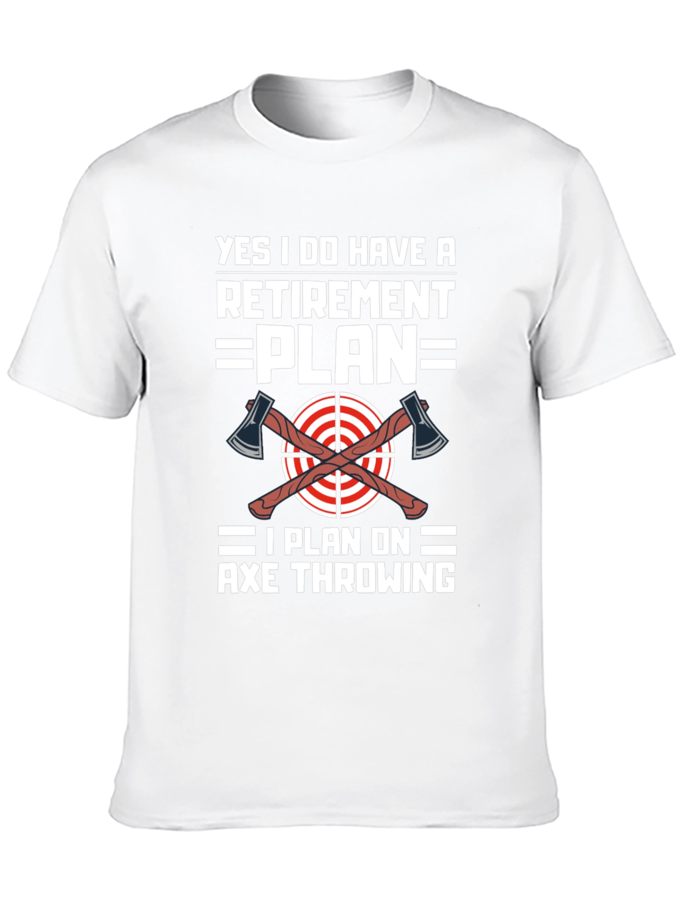 Axe Throwing Retirement Plan T-Shirt