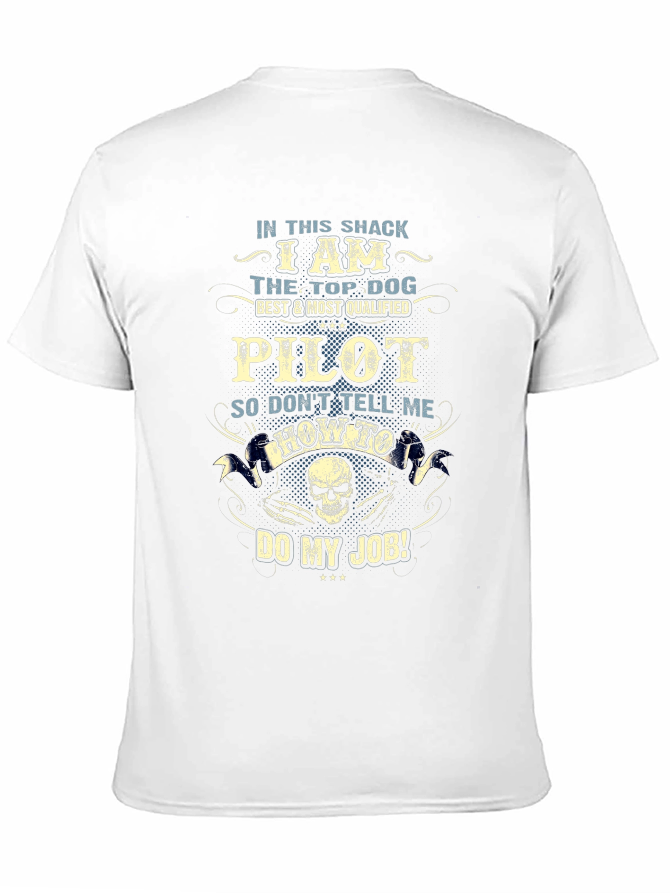 Pilot T-Shirt: Top Dog Best & Most Qualified