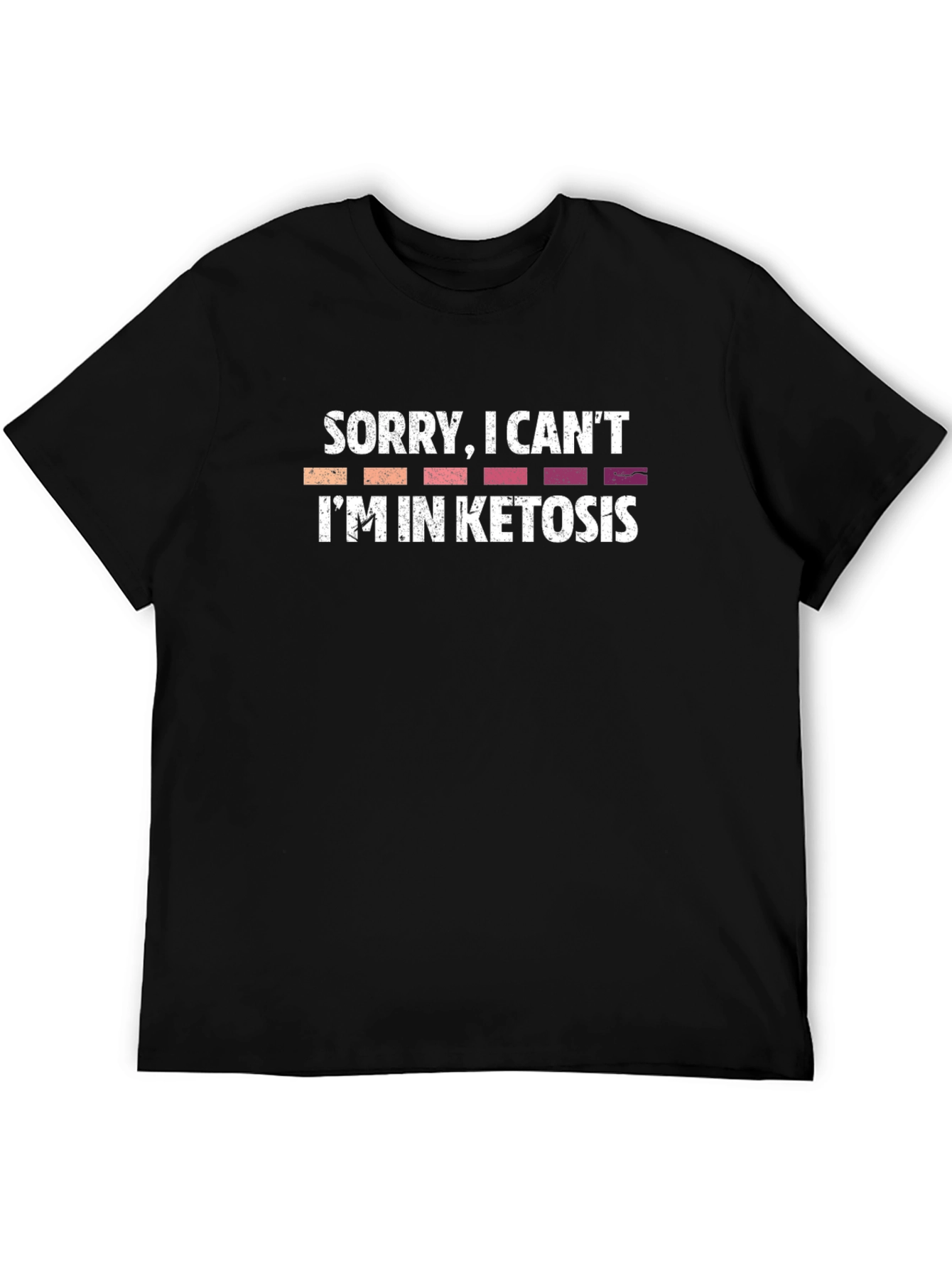 Funny Ketosis T-Shirt - Sorry I Cant