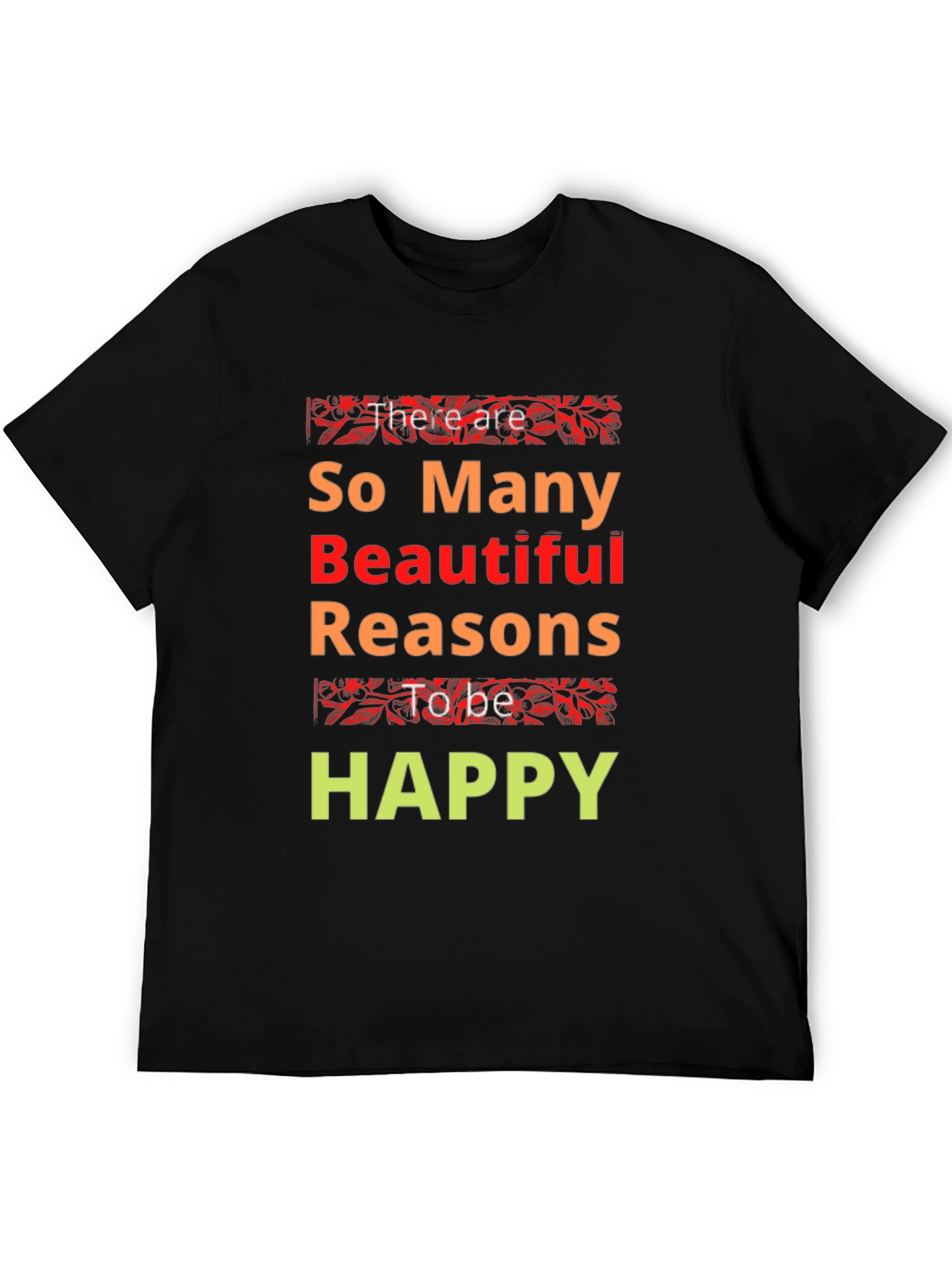 Inspirational Happy Graphic Print T-Shirt