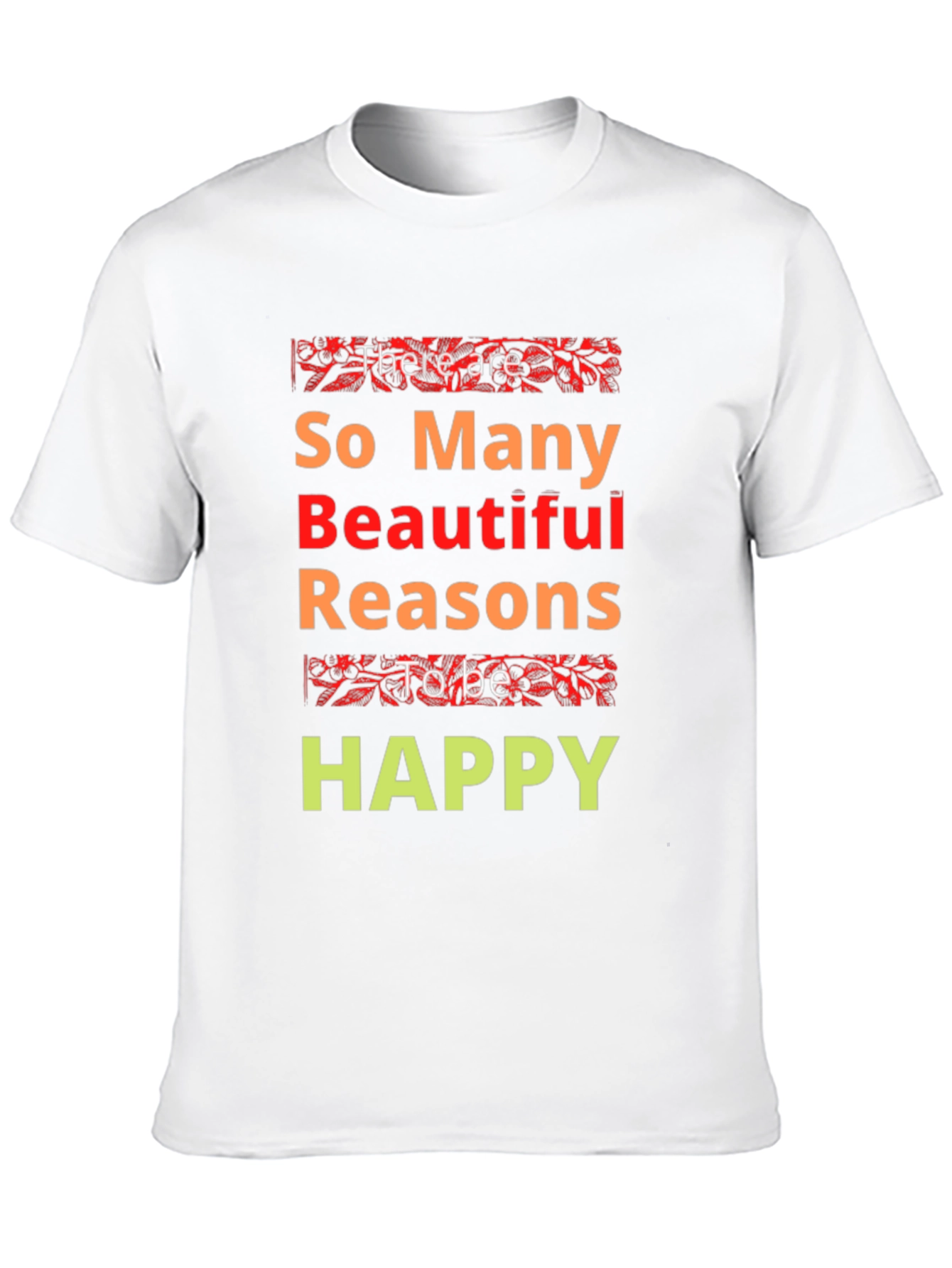 Inspirational Happy Graphic Print T-Shirt