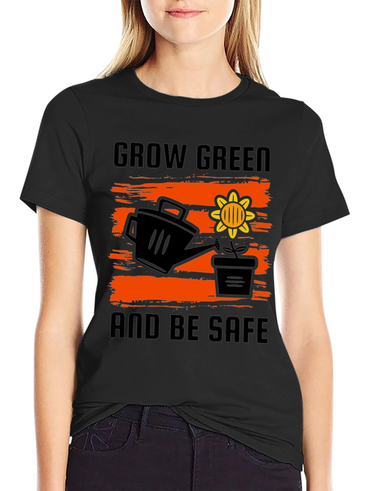 Grow Green T-Shirt - Be Safe