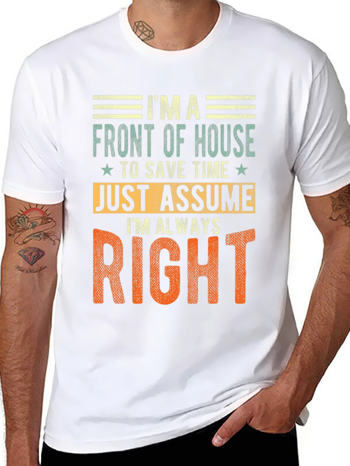Front of House Always Right Graphic Tee