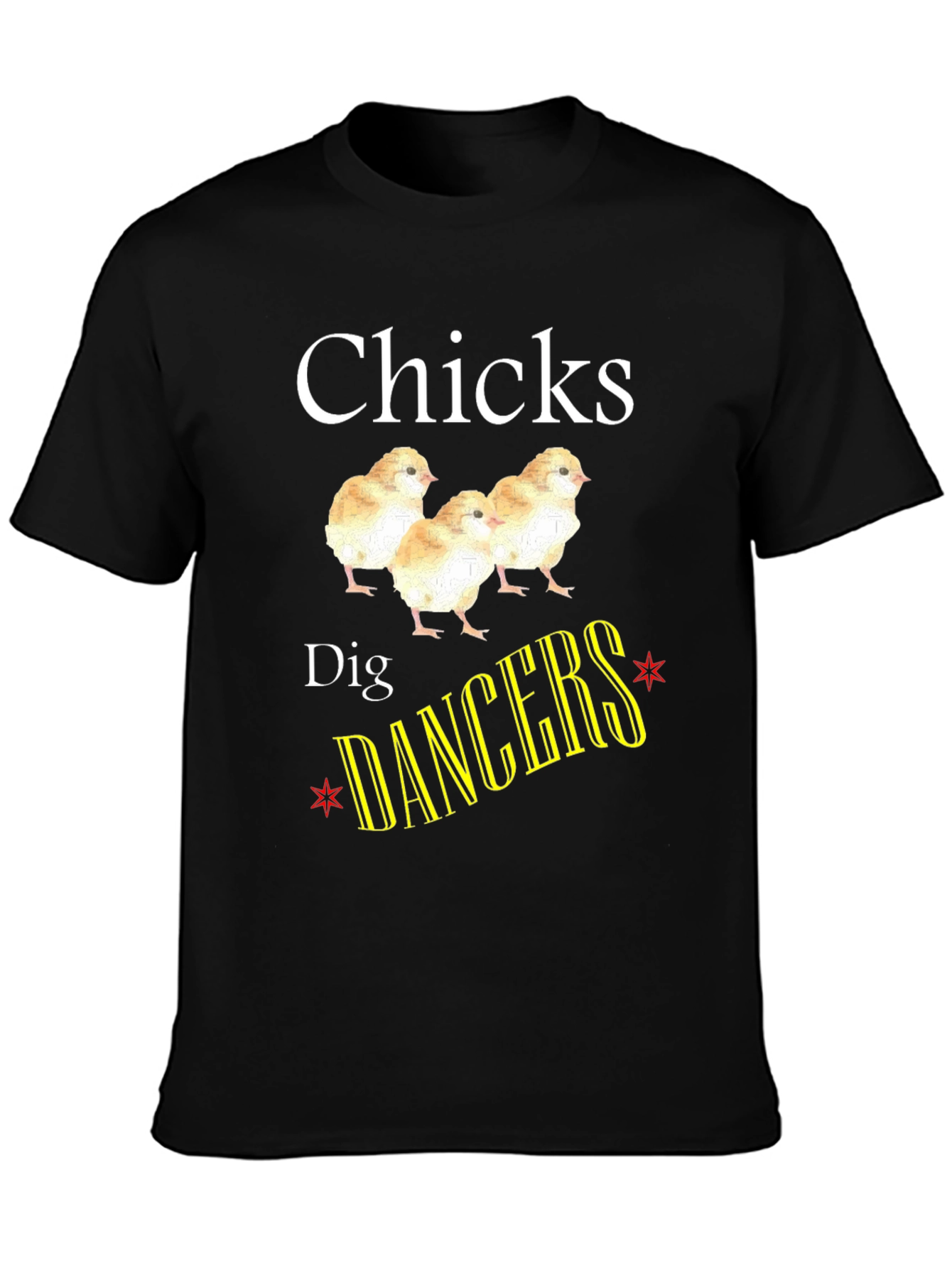 Chicks Dig Dancers Graphic T-Shirt