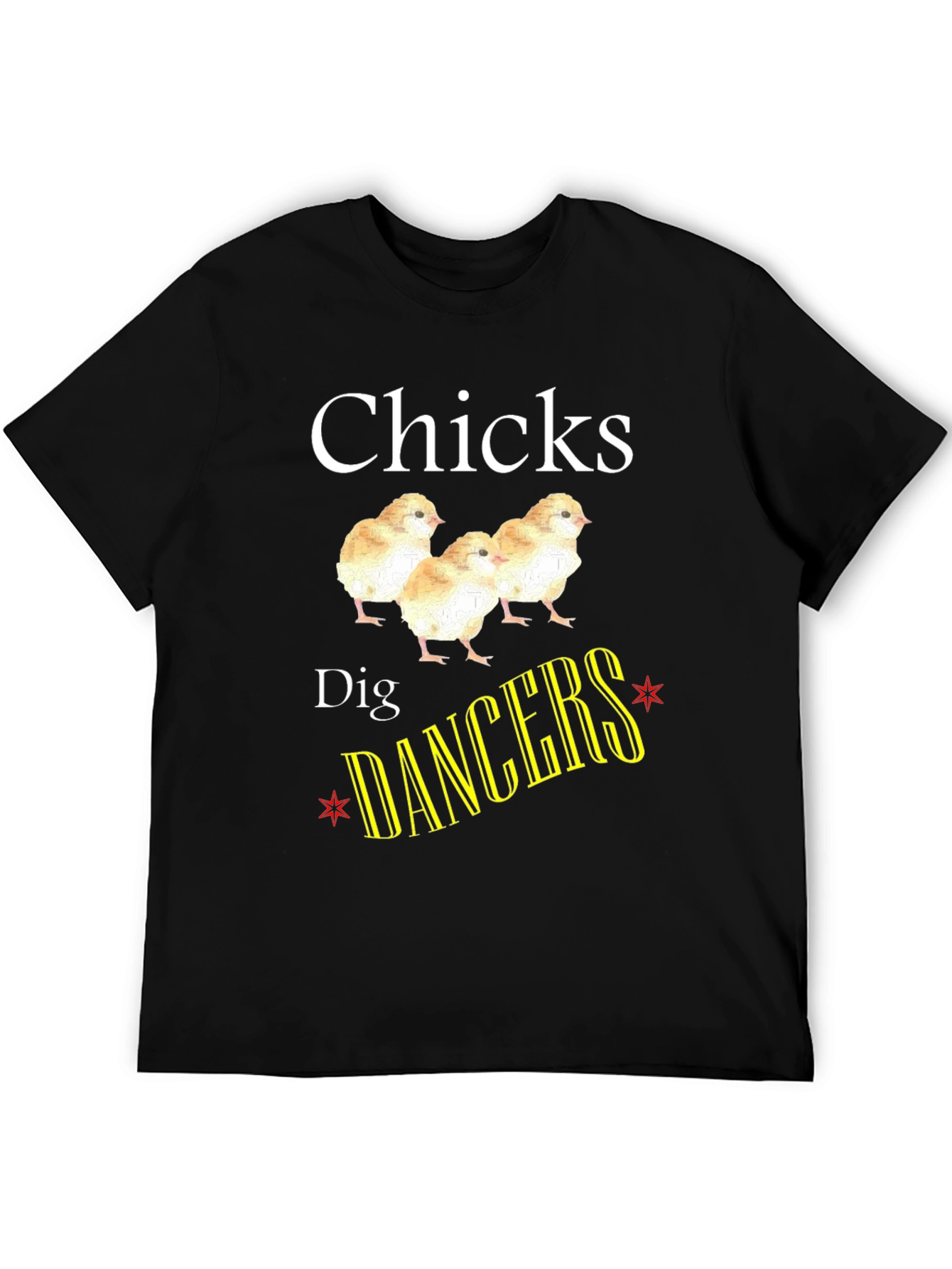 Chicks Dig Dancers Graphic T-Shirt