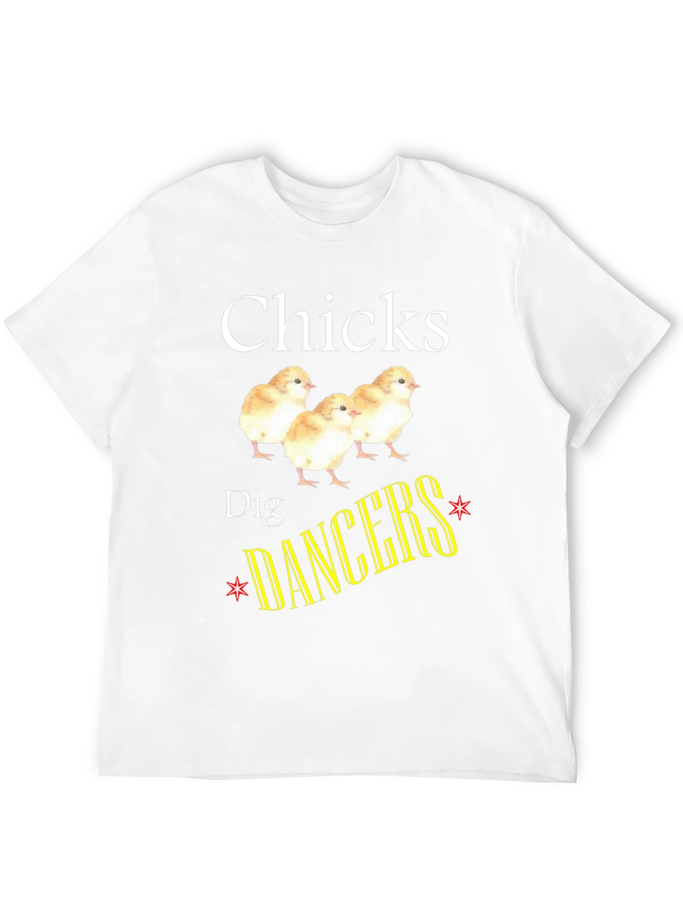 Chicks Dig Dancers Graphic T-Shirt