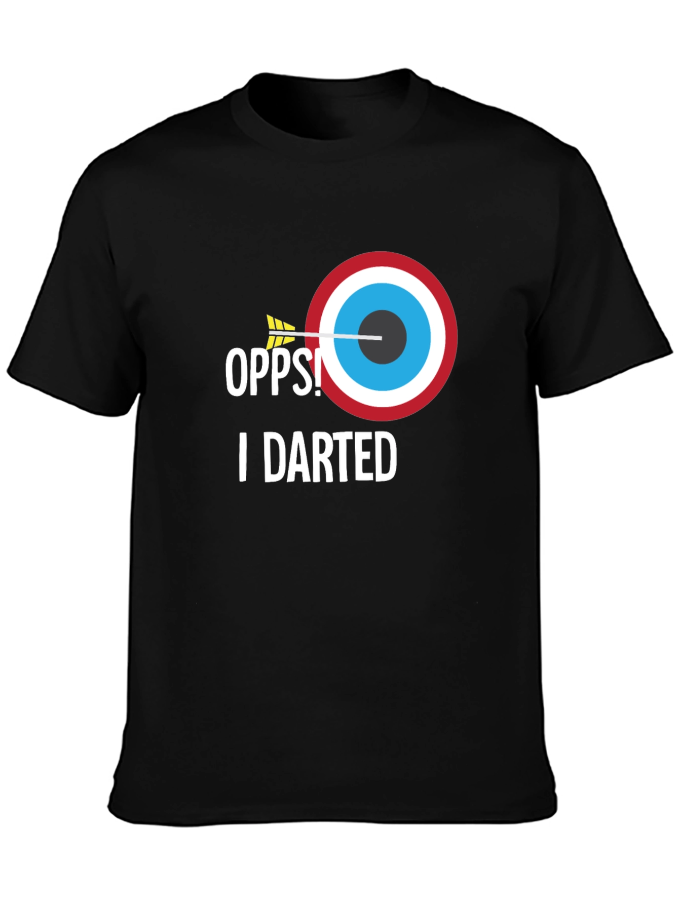 Oops! I Darted T-Shirt - Novelty Graphic Tee
