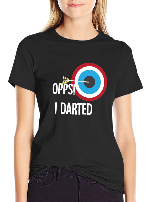 Oops! I Darted T-Shirt - Novelty Graphic Tee