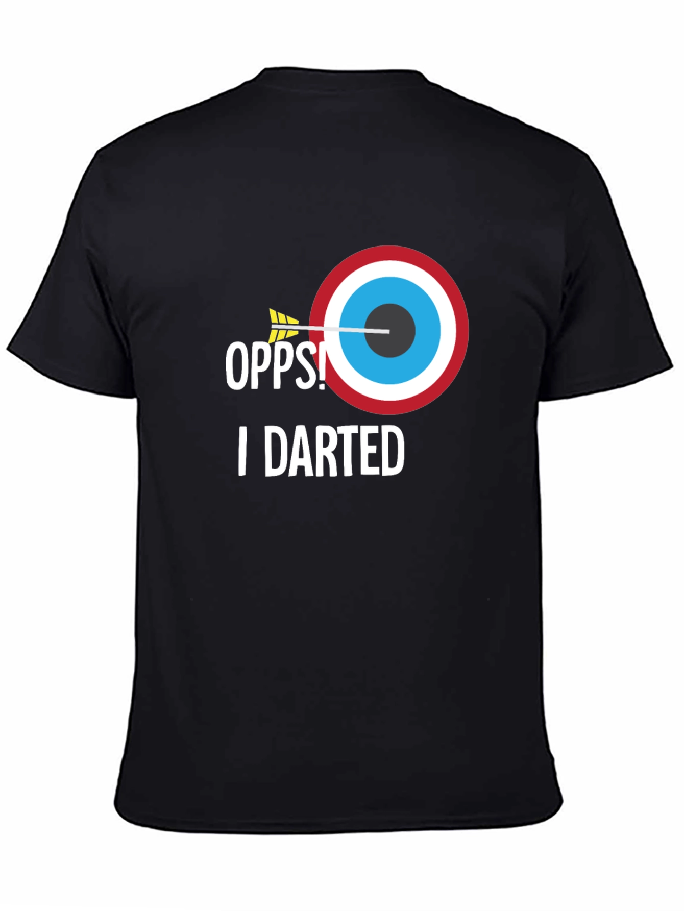 Oops! I Darted T-Shirt - Novelty Graphic Tee