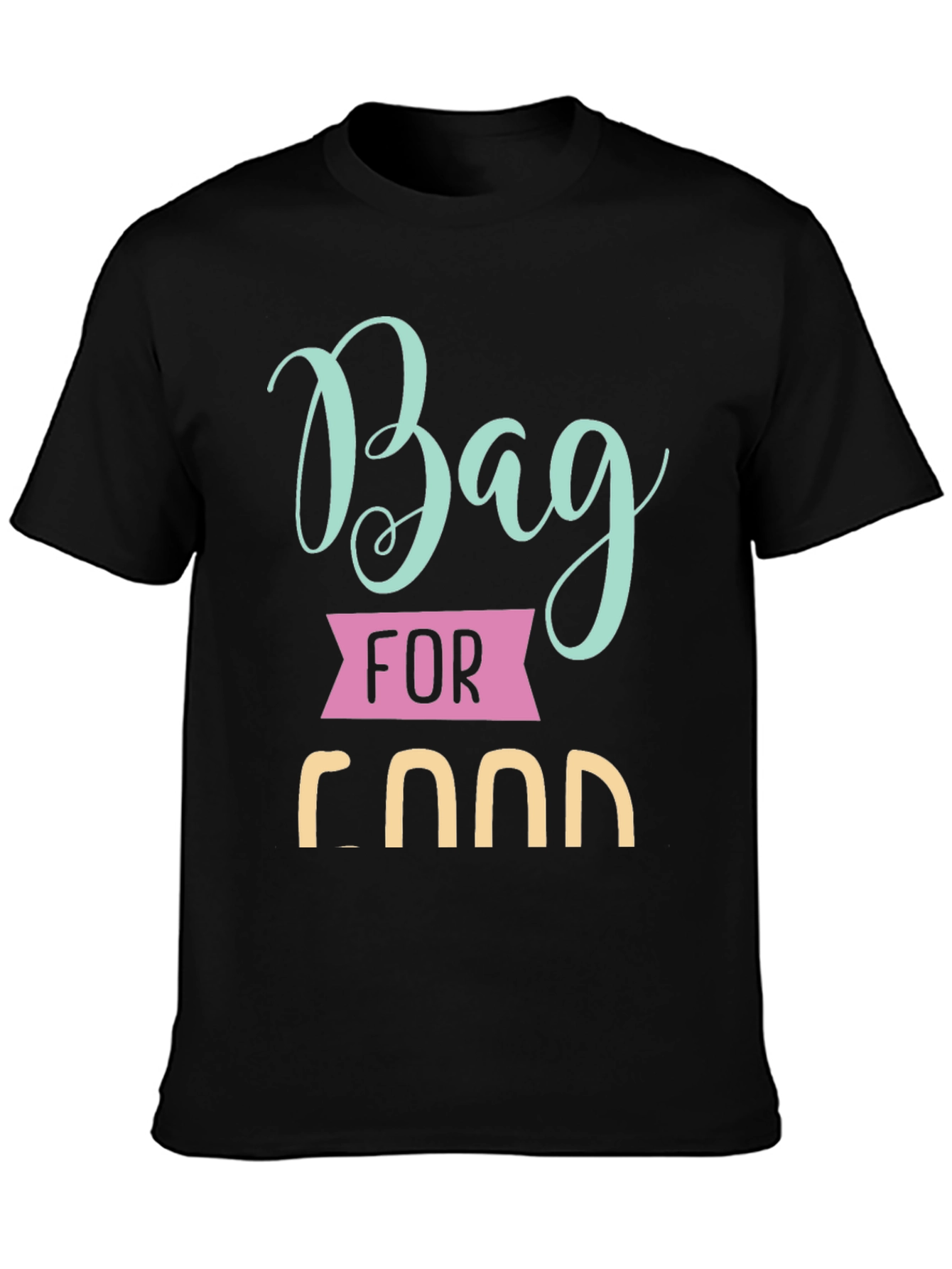 Bag for Food T-Shirt