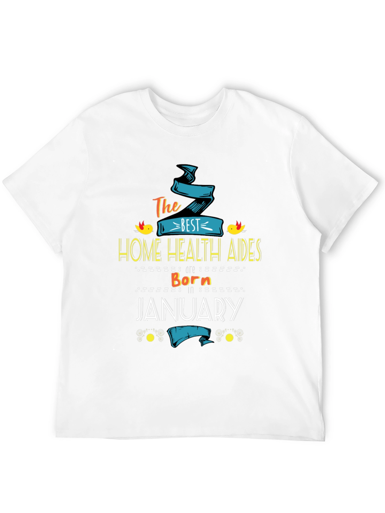 Best Home Health Aides Born In January T-Shirt