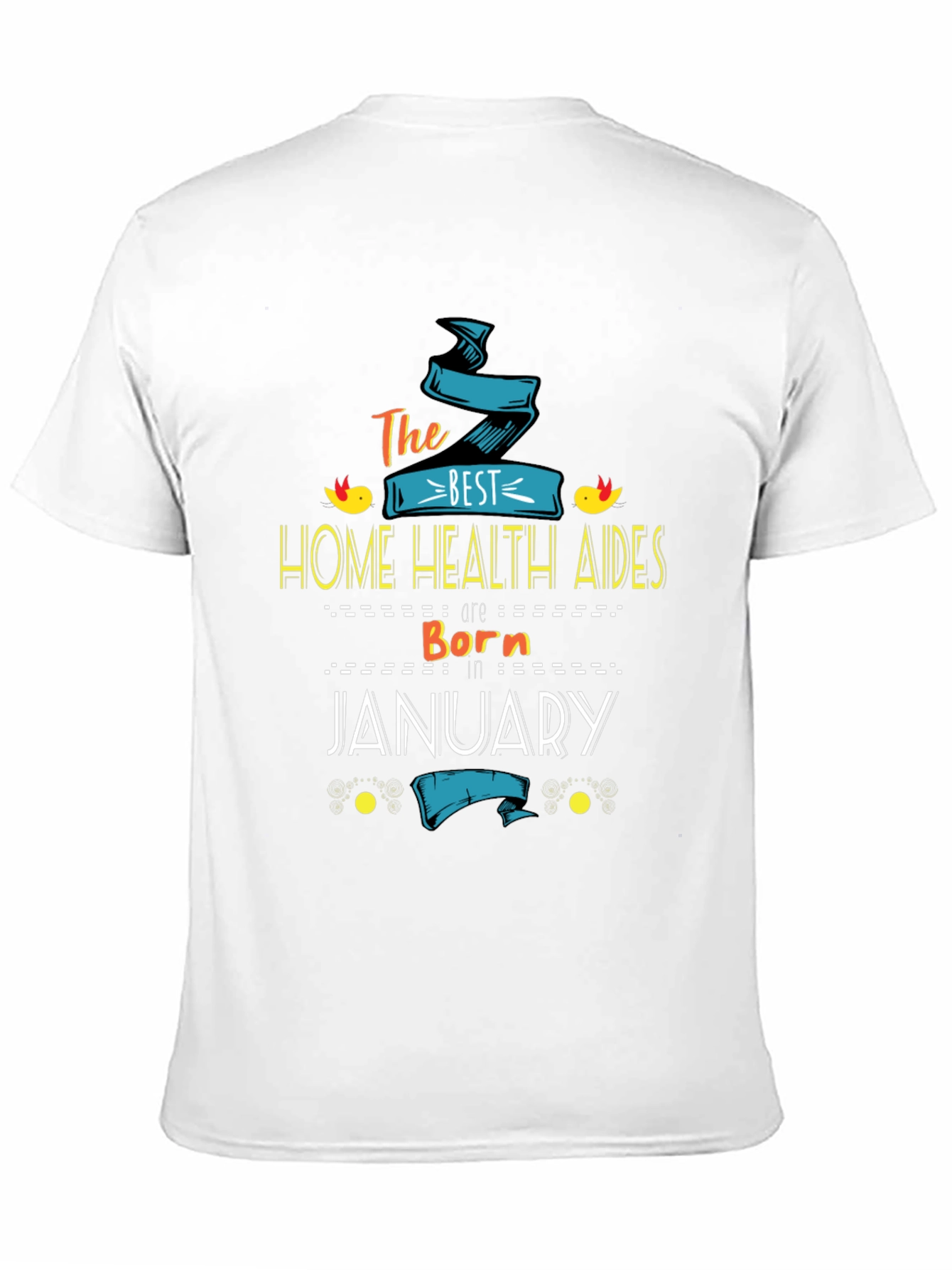 Best Home Health Aides Born In January T-Shirt