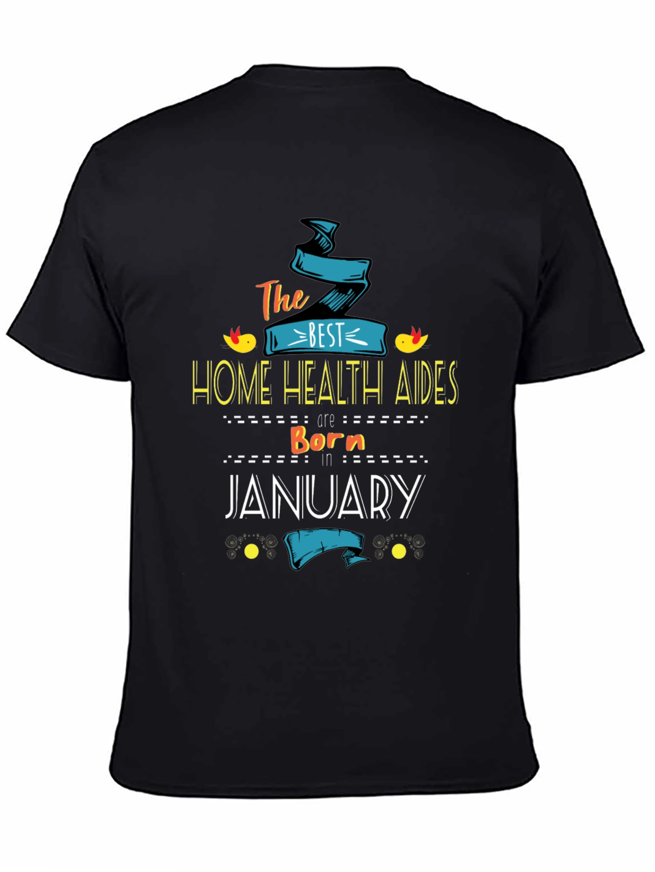 Best Home Health Aides Born In January T-Shirt