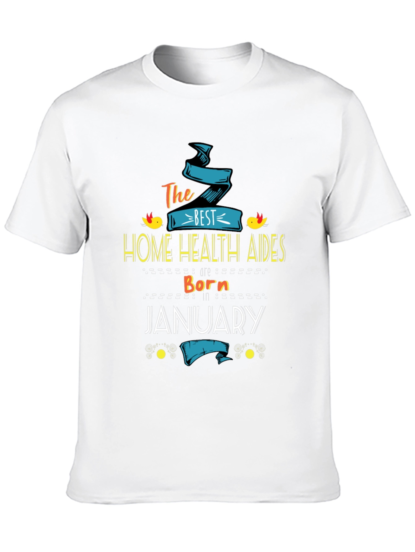 Best Home Health Aides Born In January T-Shirt