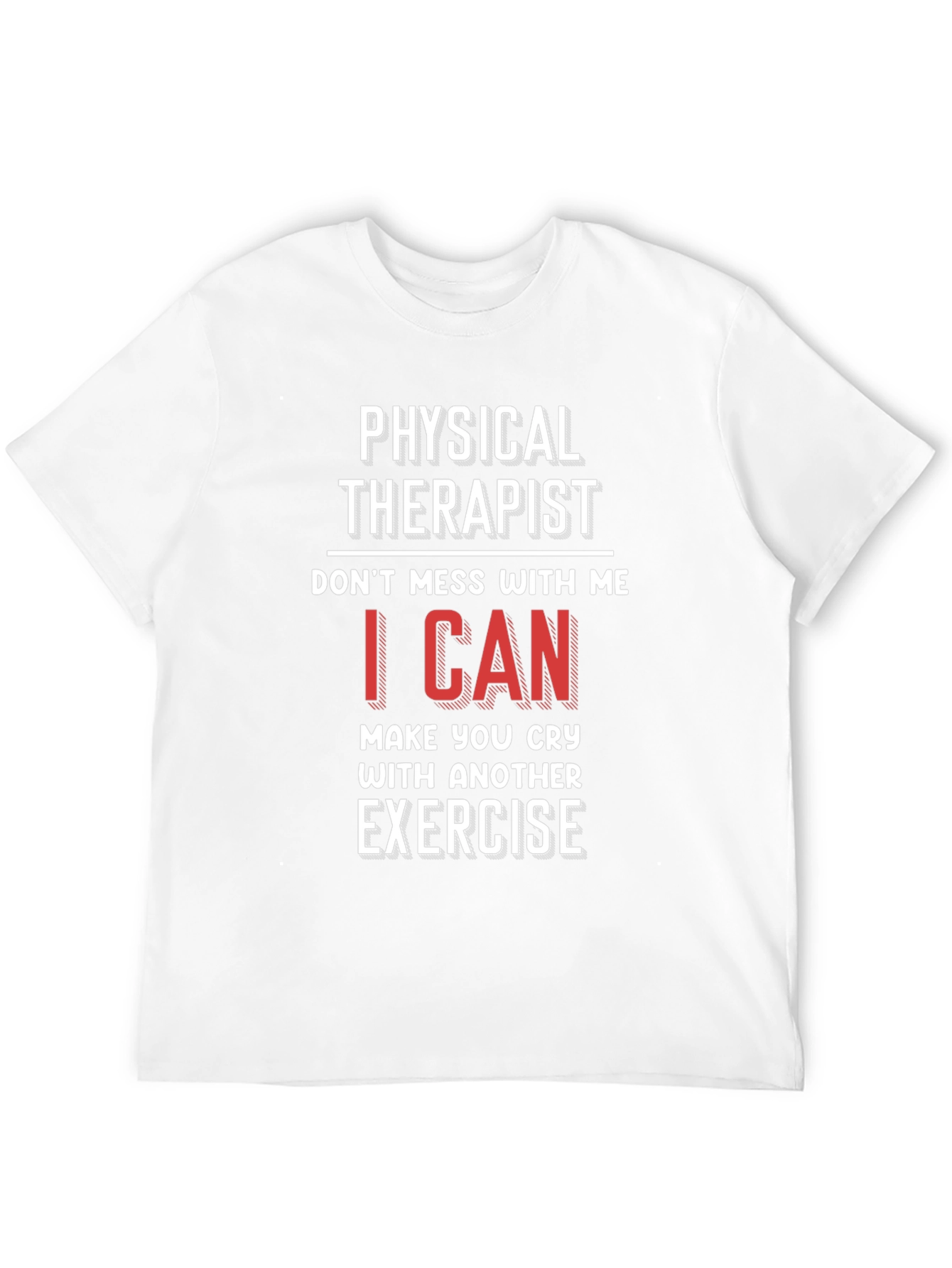 Physical Therapist T-Shirt - Funny Exercise Gift