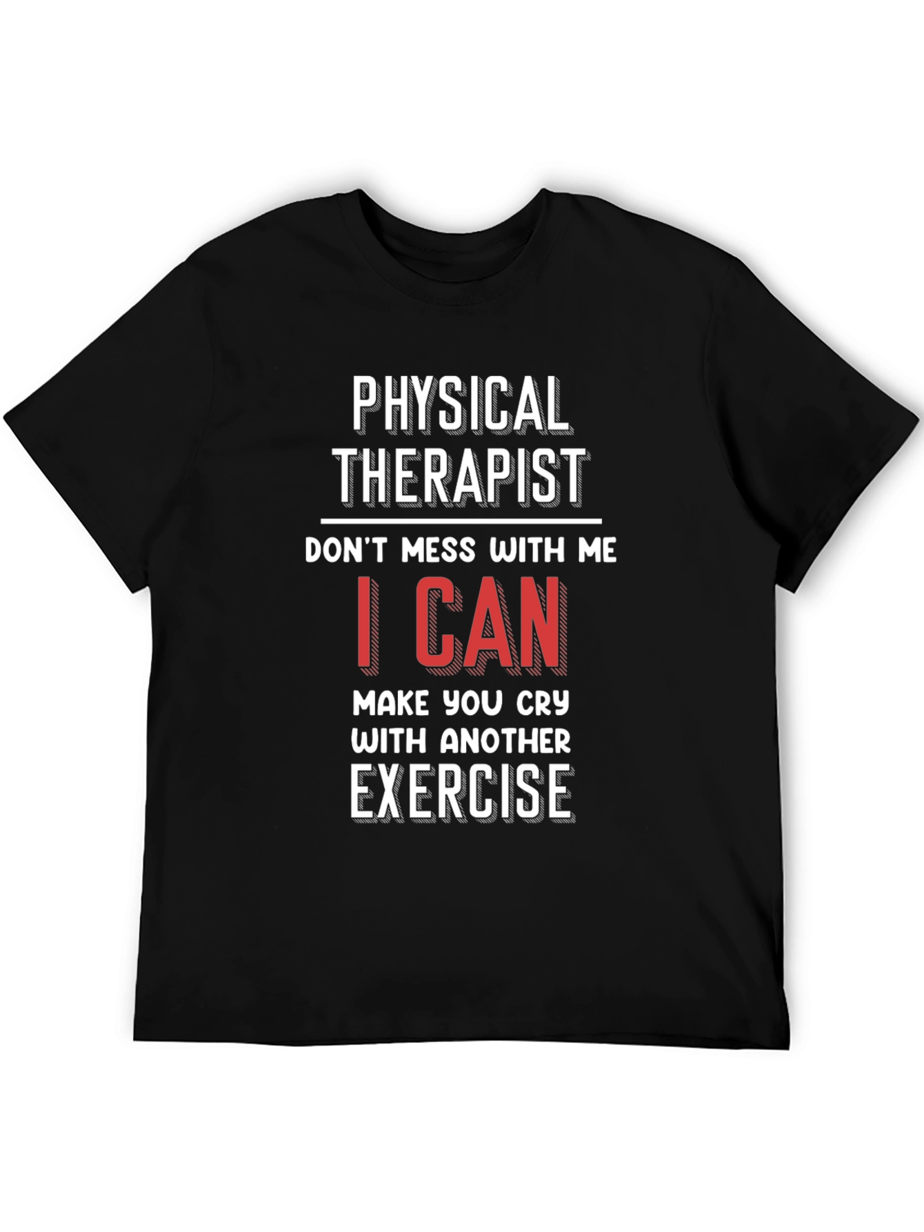 Physical Therapist T-Shirt - Funny Exercise Gift