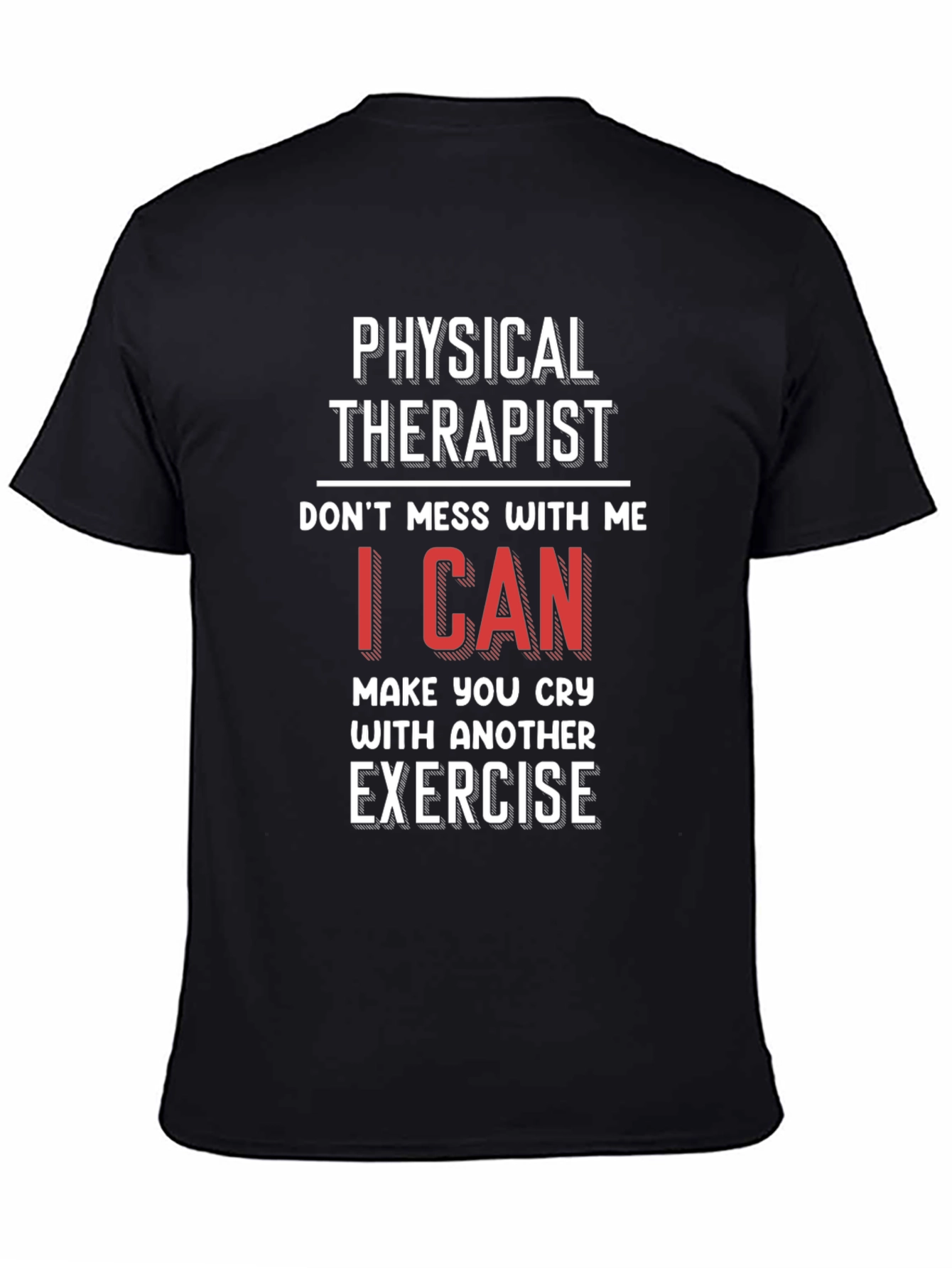 Physical Therapist T-Shirt - Funny Exercise Gift