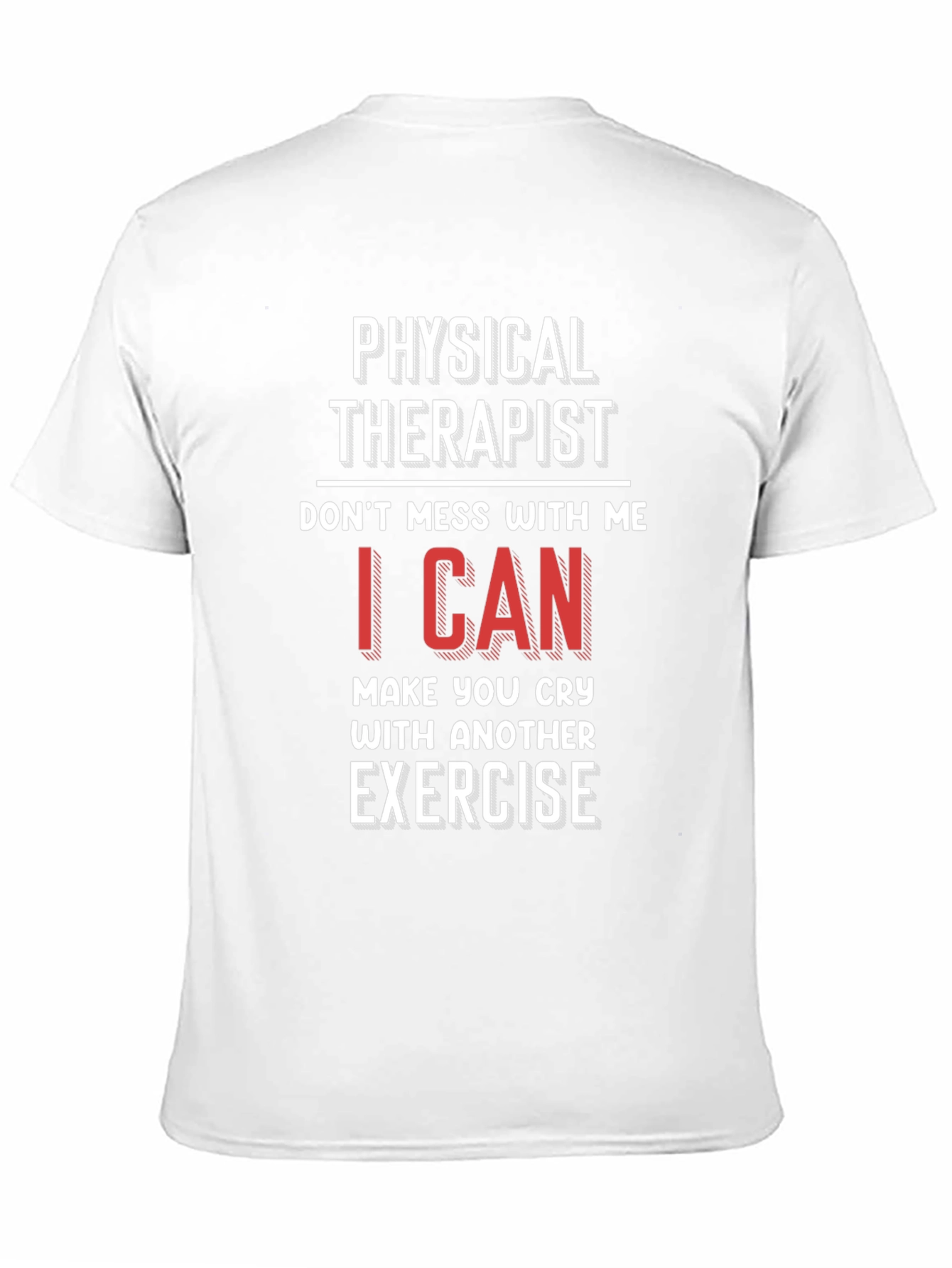 Physical Therapist T-Shirt - Funny Exercise Gift