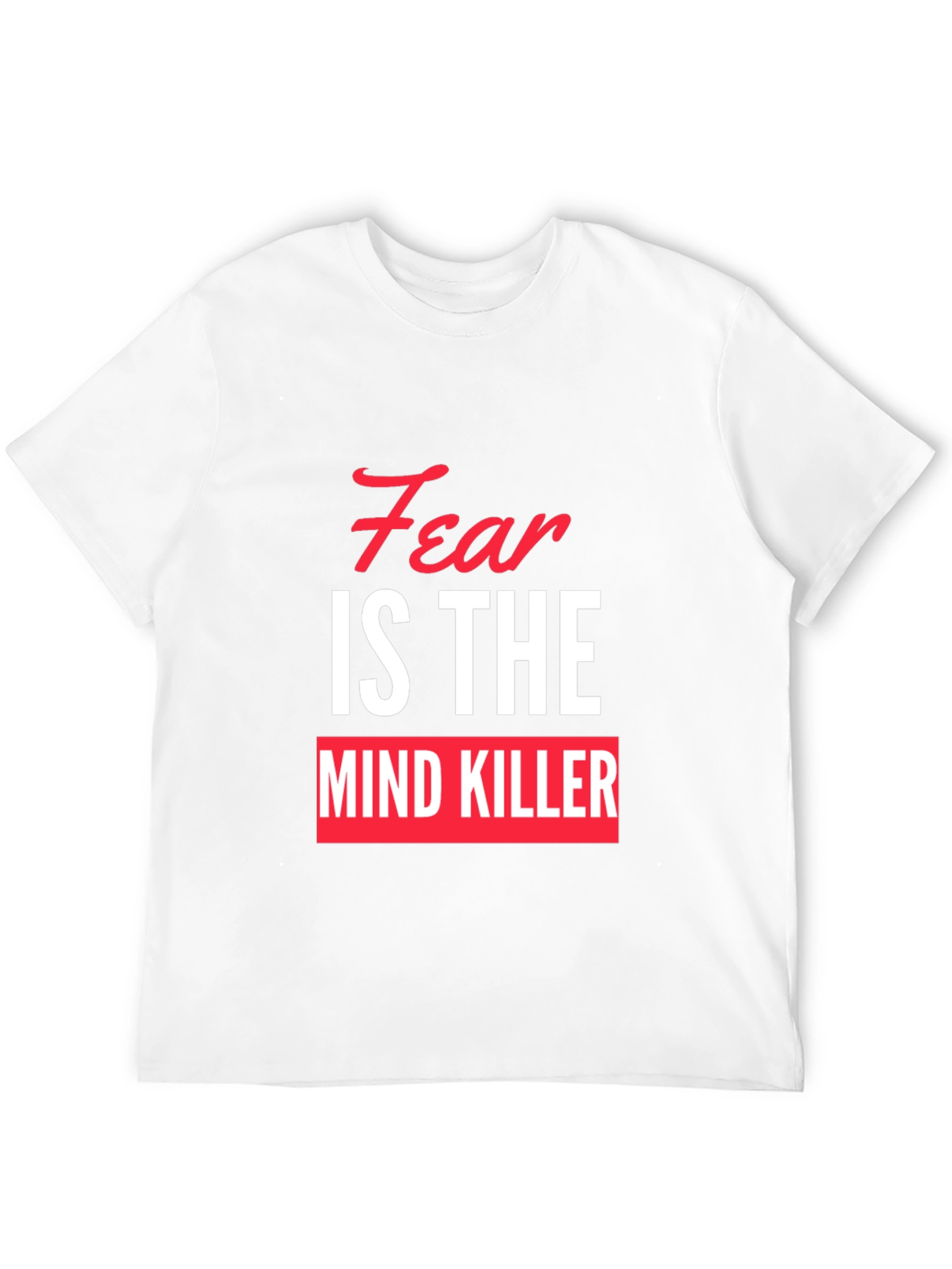 Fear is the Mind Killer Graphic Tee