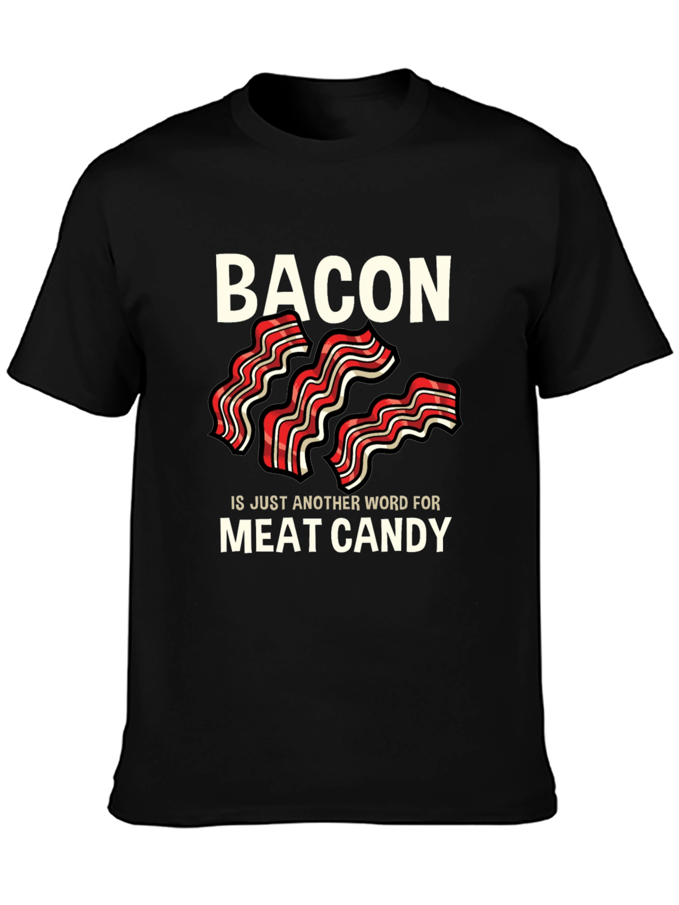 Bacon is Meat Candy Black T-Shirt
