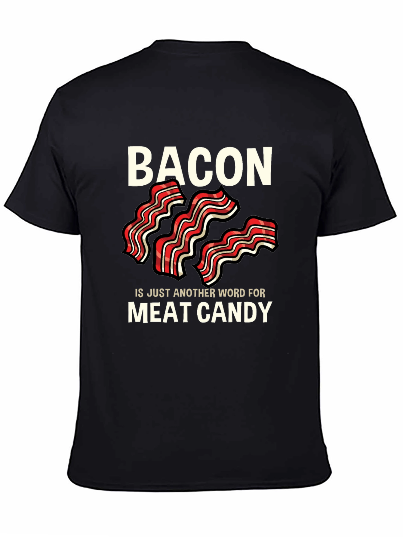 Bacon is Meat Candy Black T-Shirt