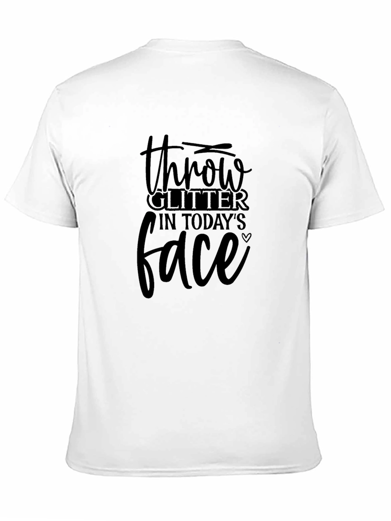 Throw Glitter in Todays Face Black T-Shirt