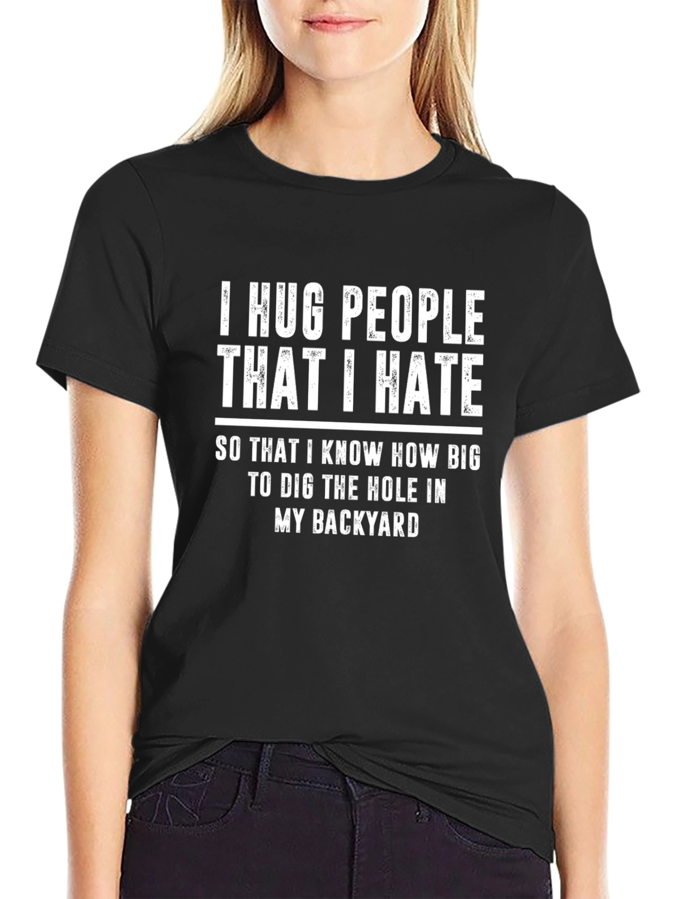 I Hug People That I Hate Funny T-Shirt