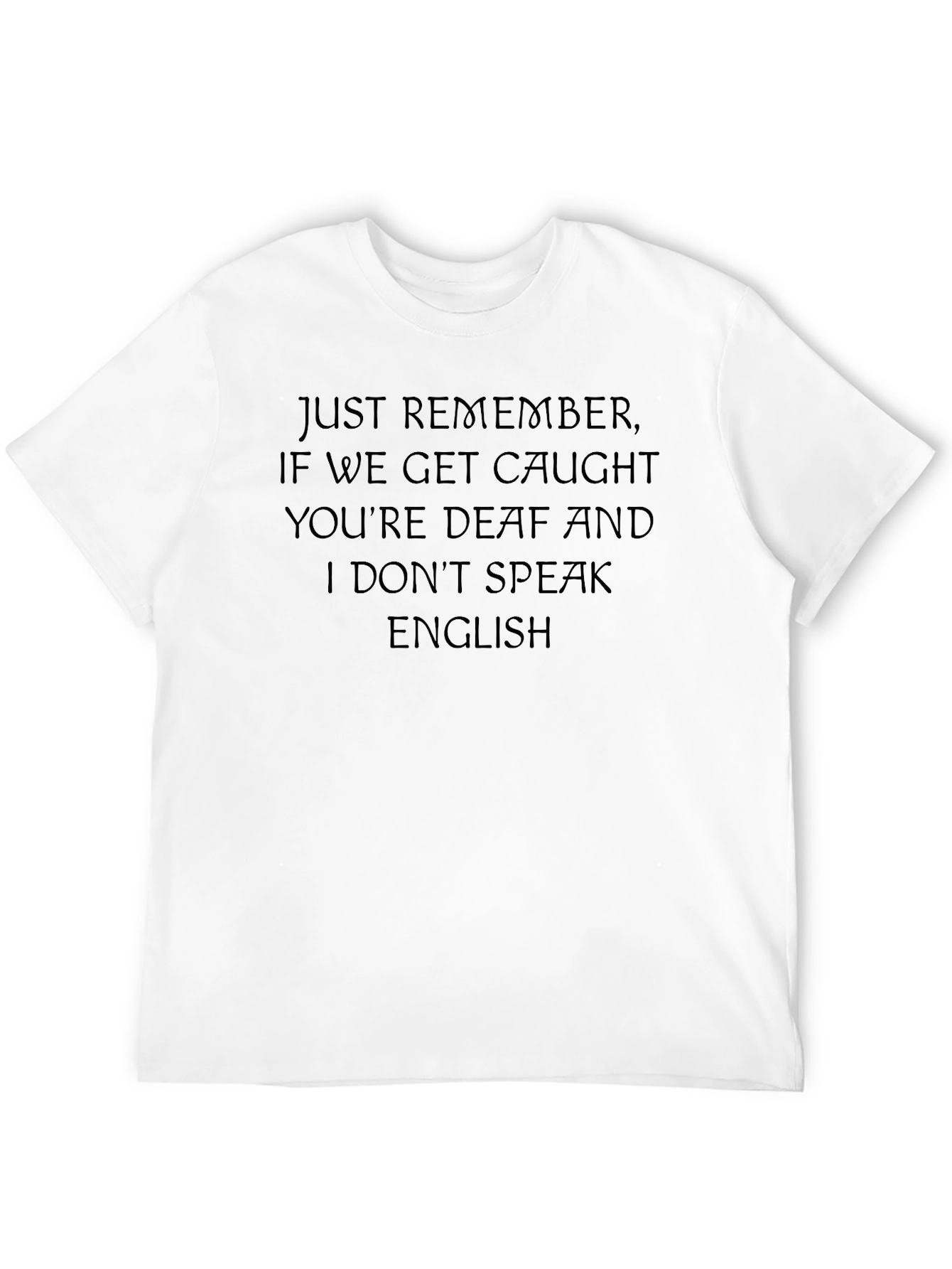 Funny Deaf Graphic T-Shirt