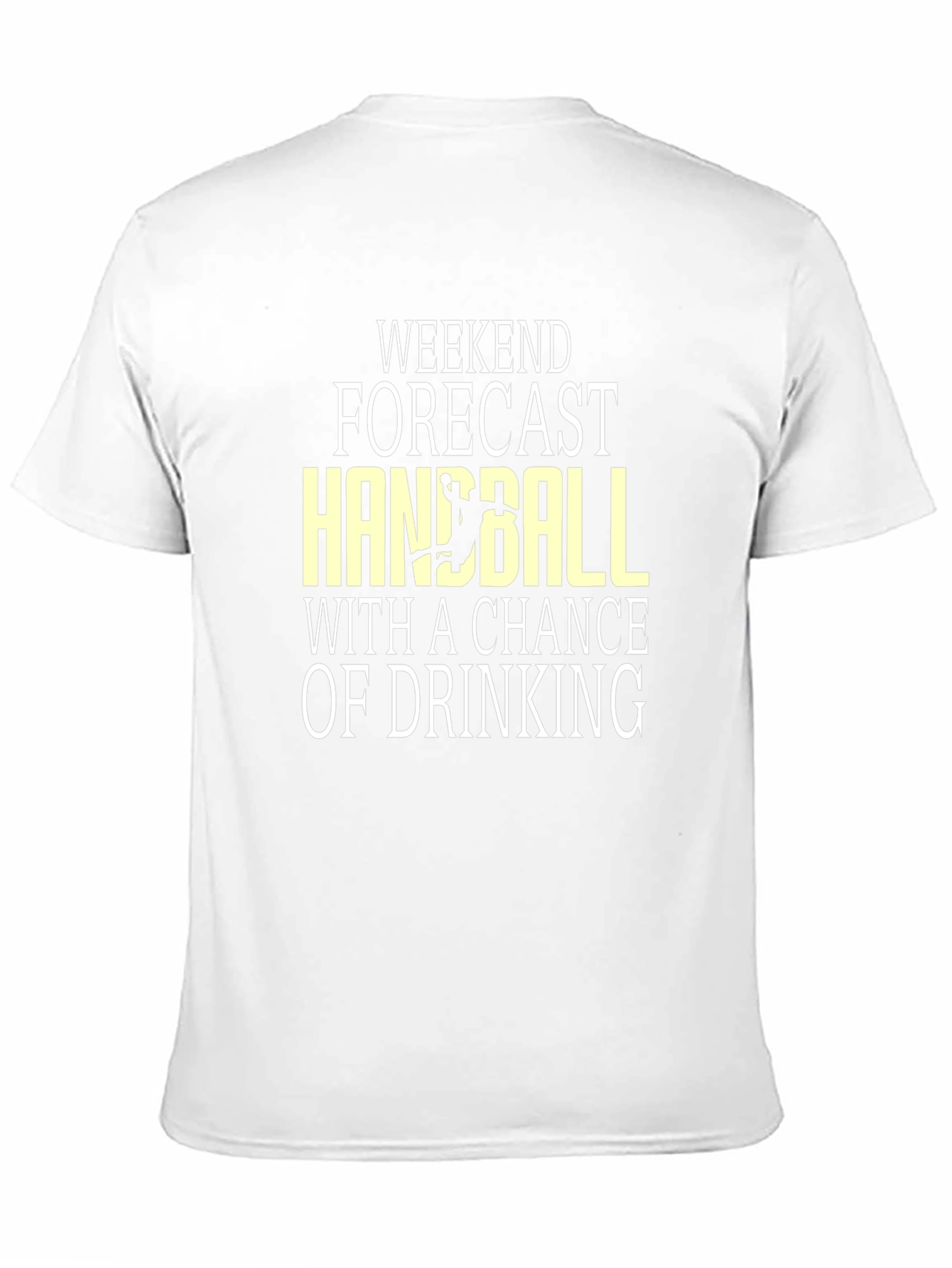 Handball & Drinking Weekend Forecast T-Shirt