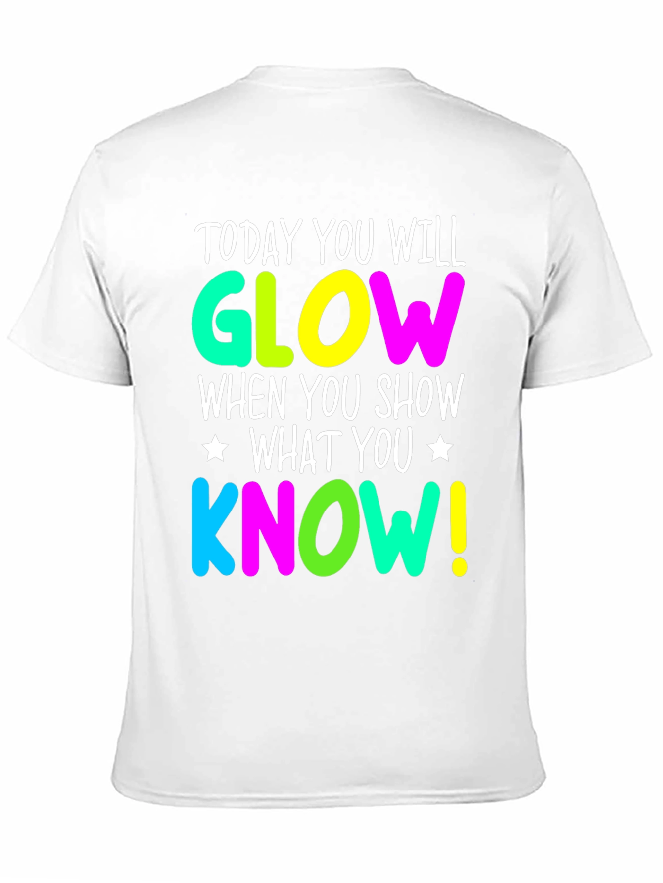 Glow When You Show What You Know T-Shirt