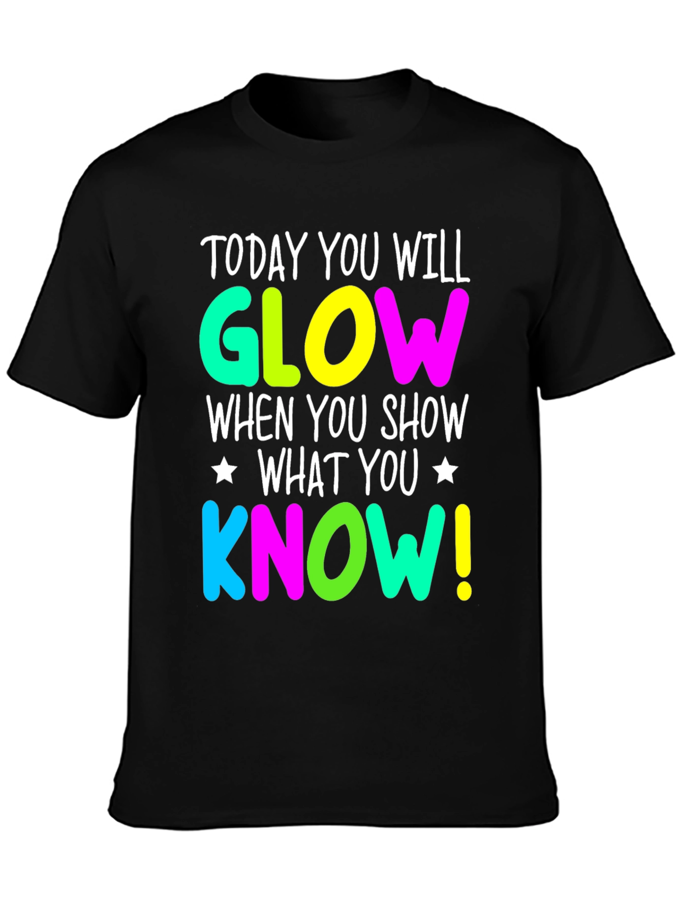 Glow When You Show What You Know T-Shirt